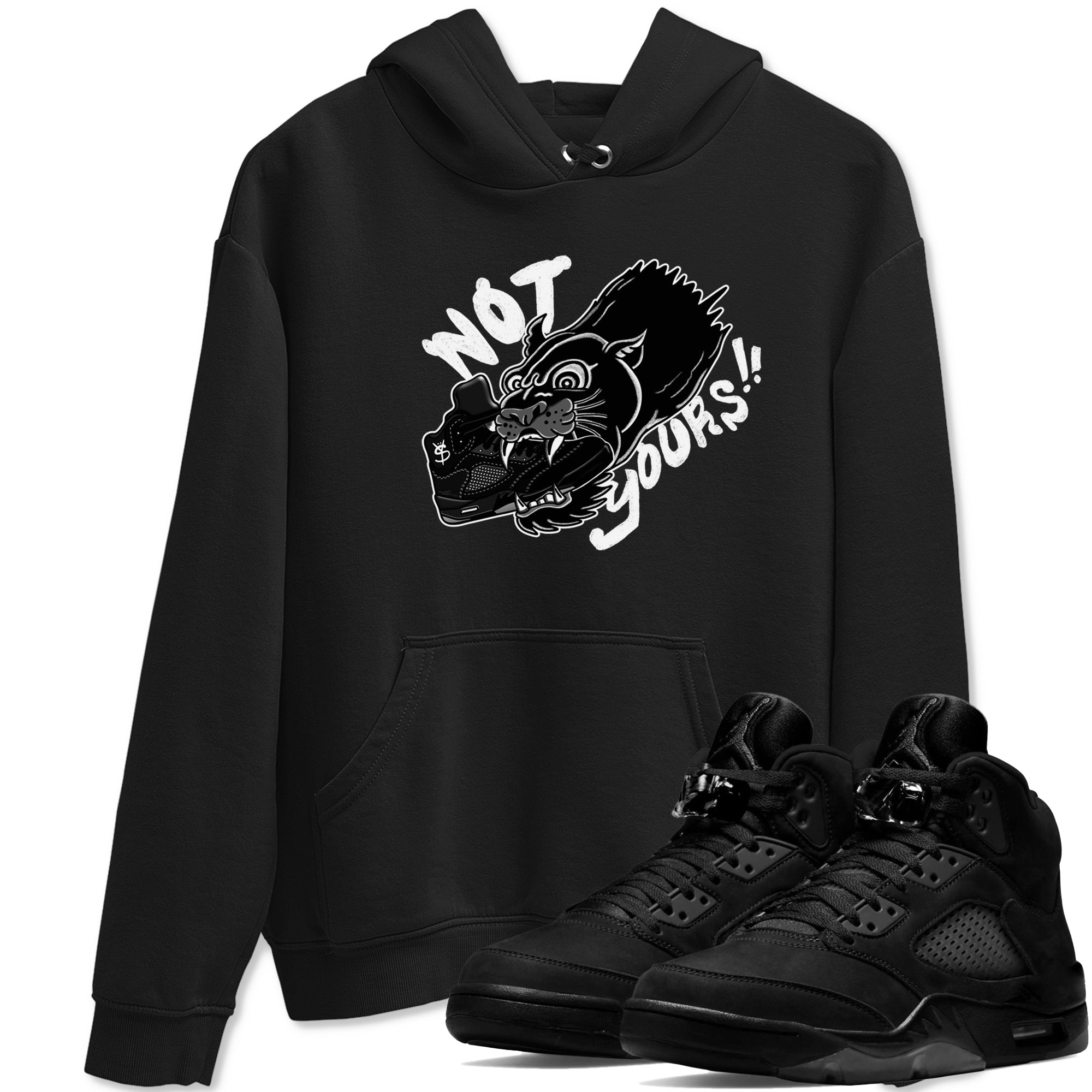 Not Yours snkmatch Tees - Air Jordan 5 Black Cat