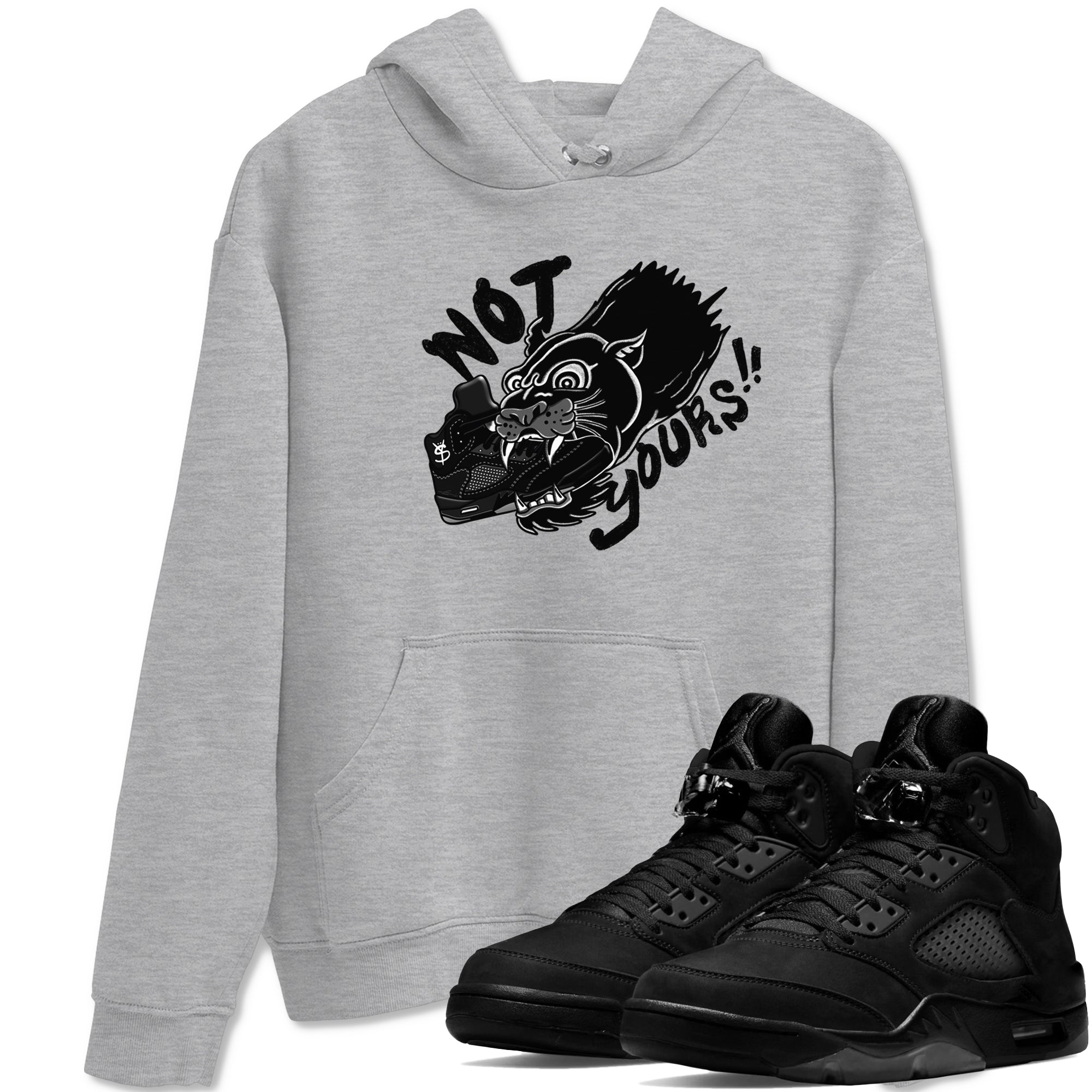 Not Yours snkmatch Tees - Air Jordan 5 Black Cat