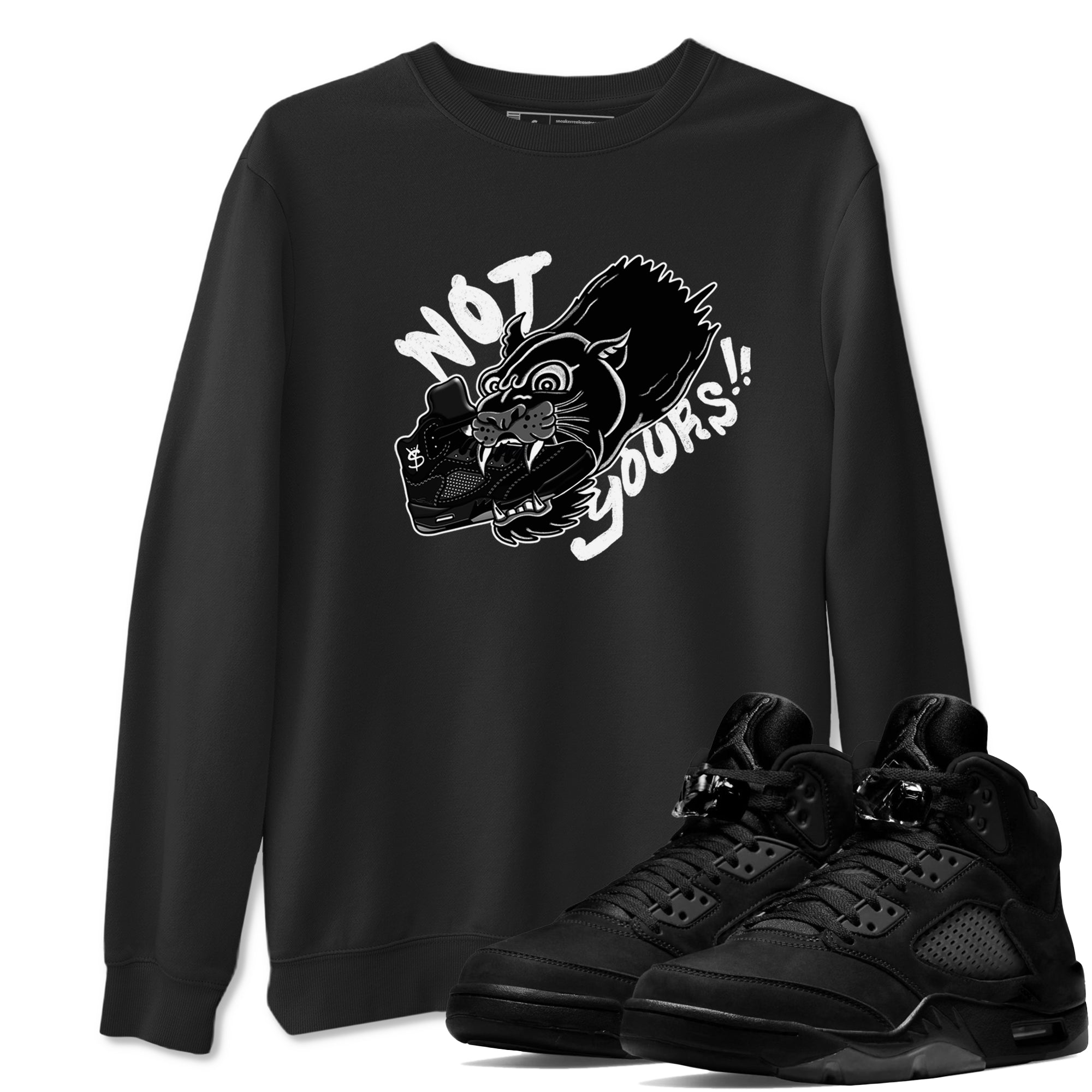 Not Yours snkmatch Tees - Air Jordan 5 Black Cat