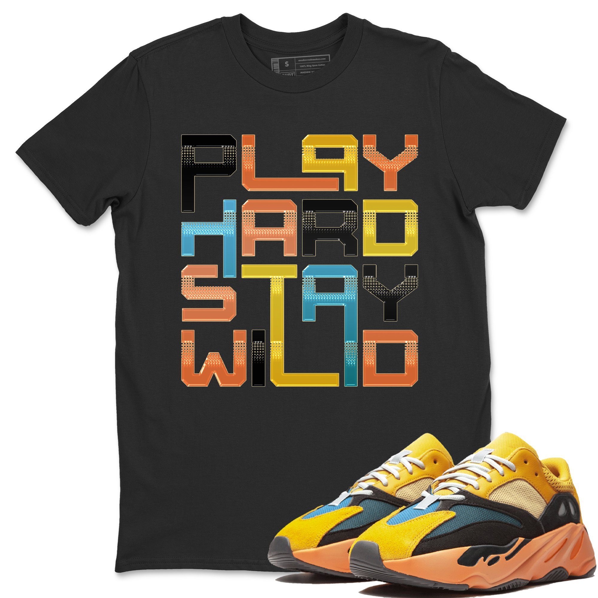 Play Hard Stay Wild Unisex Tops - Yeezy 700 Sun