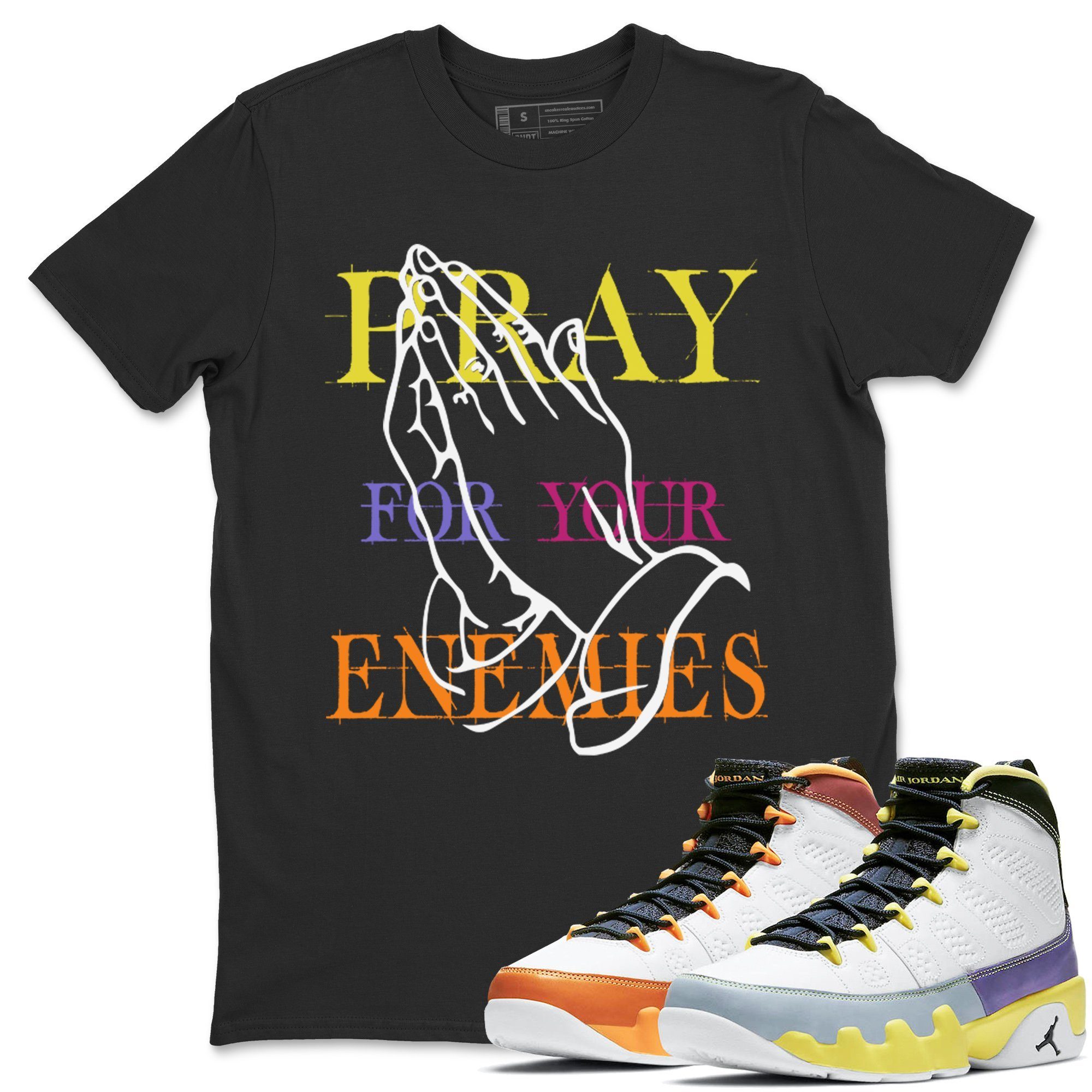 Pray For Your Enemies Unisex Tops - Air Jordan 9 Change The World
