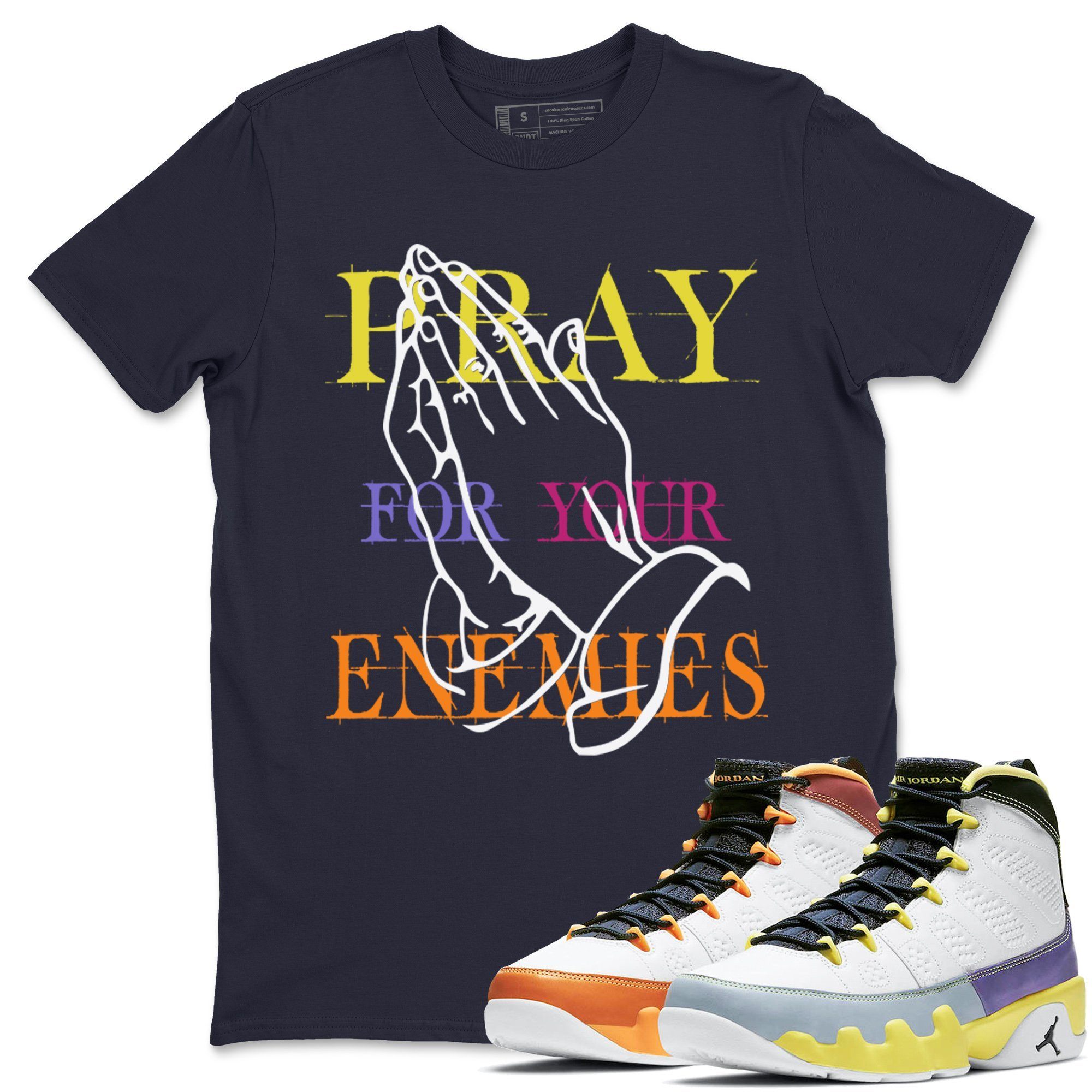 Pray For Your Enemies Unisex Tops - Air Jordan 9 Change The World