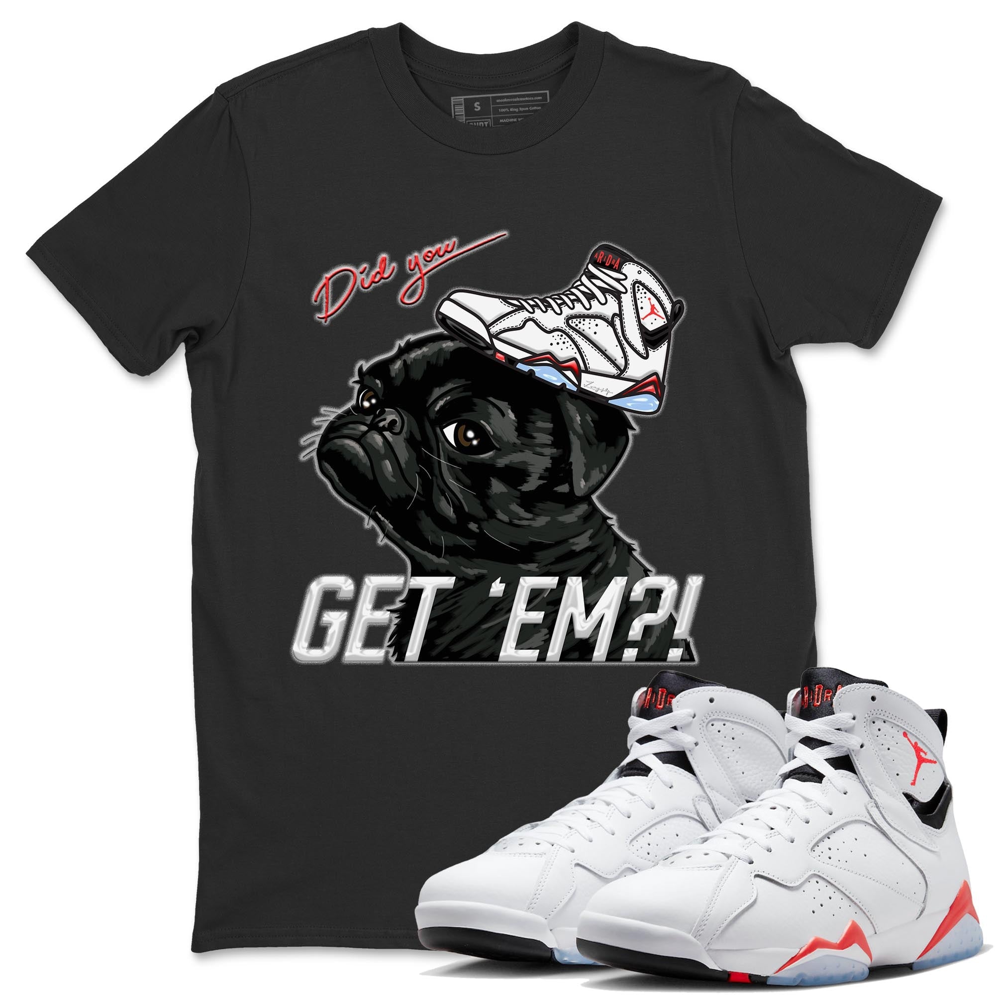 Pug Get Em snkmatch Tee - Air Jordan 7 White Infrared
