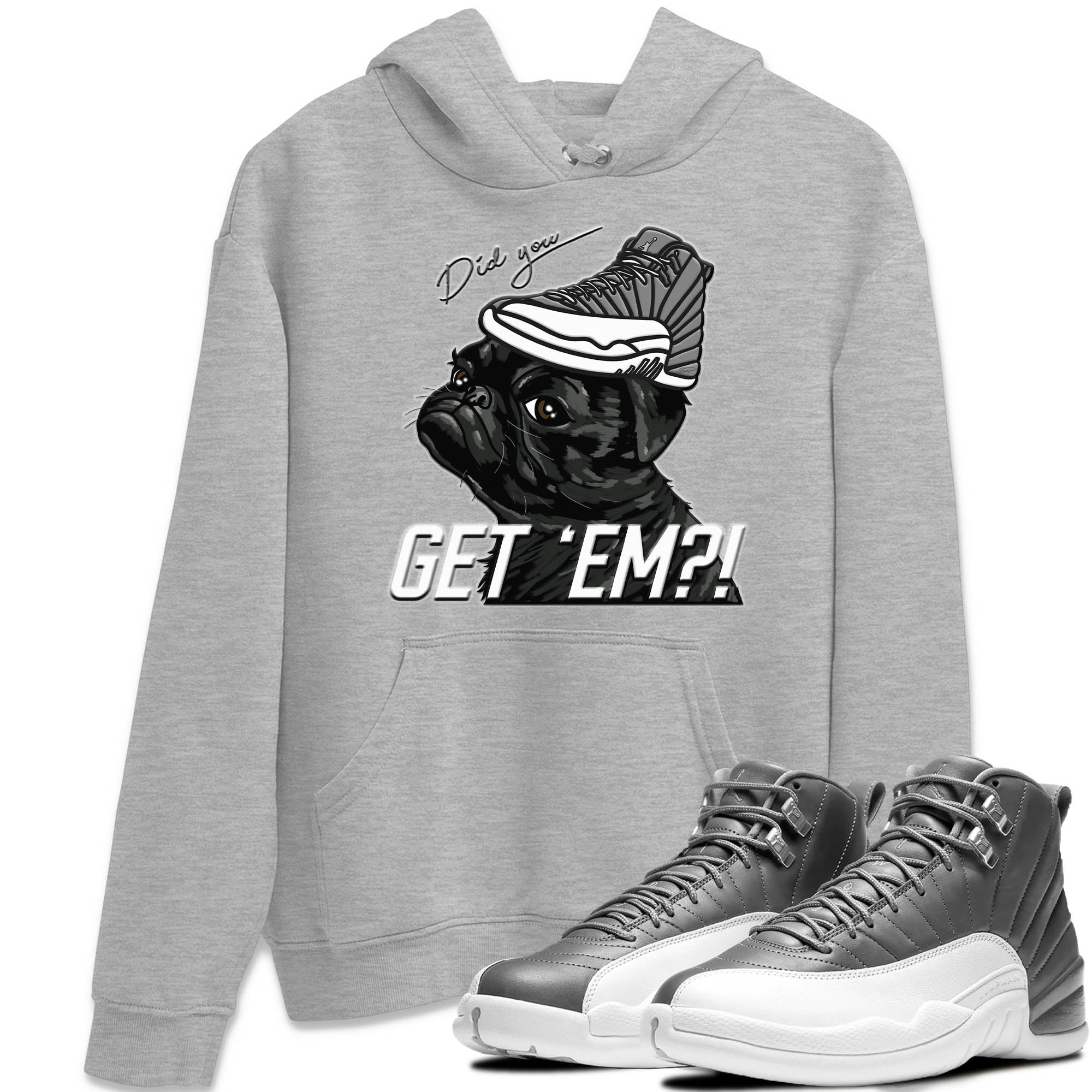 Pug Get Em Unisex Tops - Air Jordan 12 Stealth