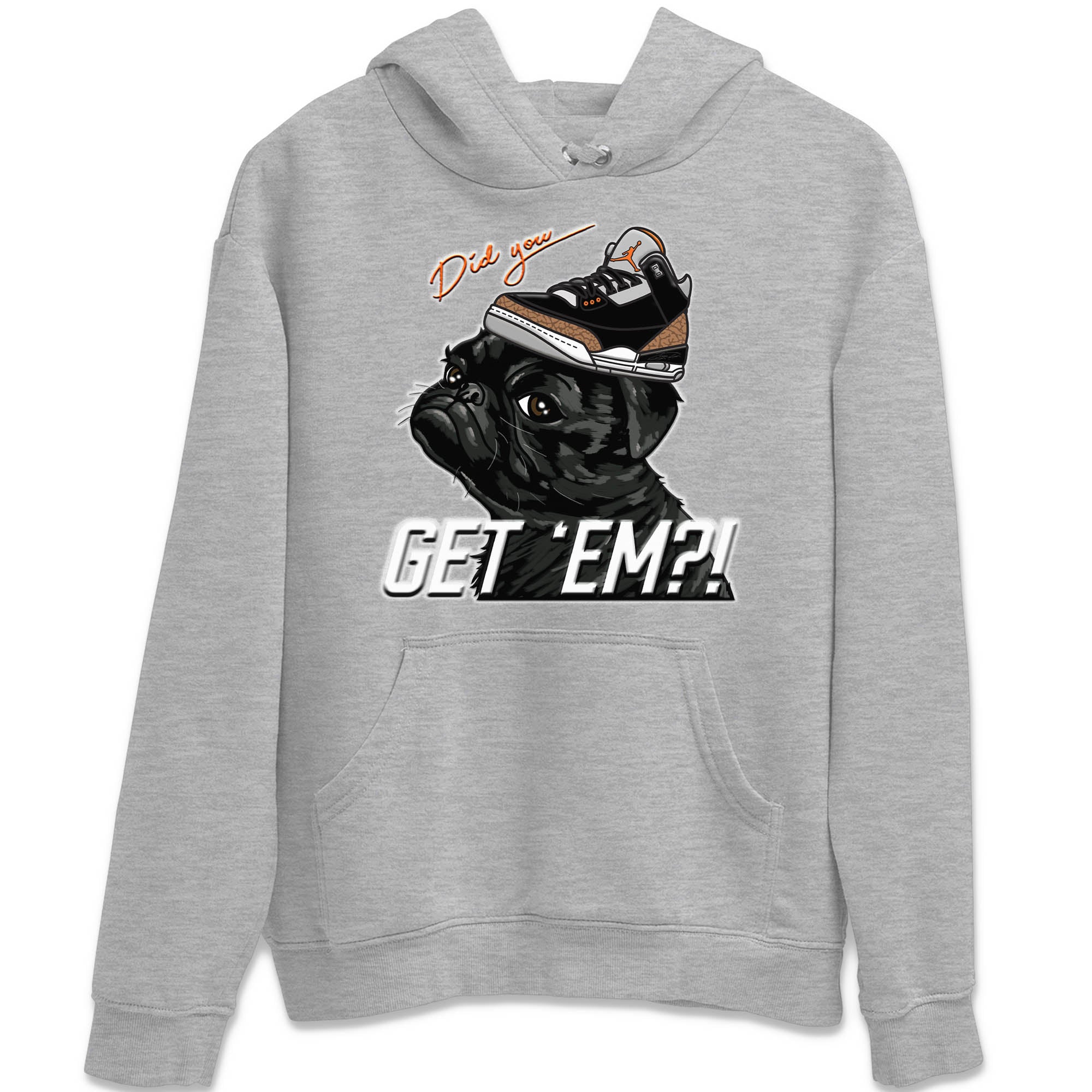 Pug Get Em Unisex Tops - Air Jordan 3 Desert Elephant