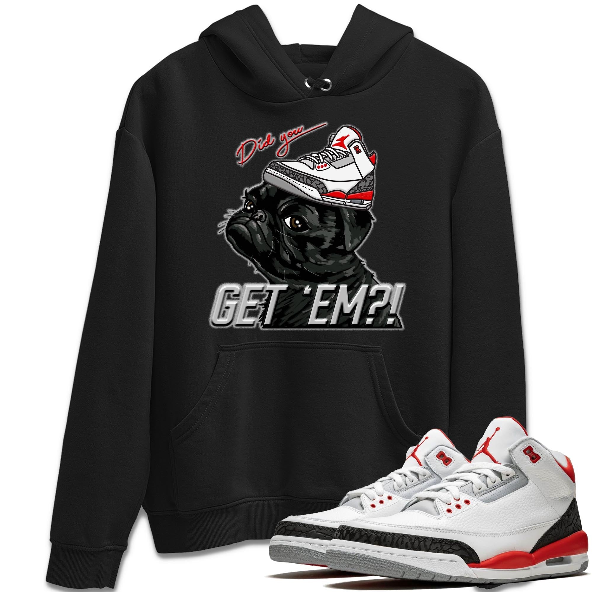 Pug Get Em Unisex Tops - Air Jordan 3 Fire Red