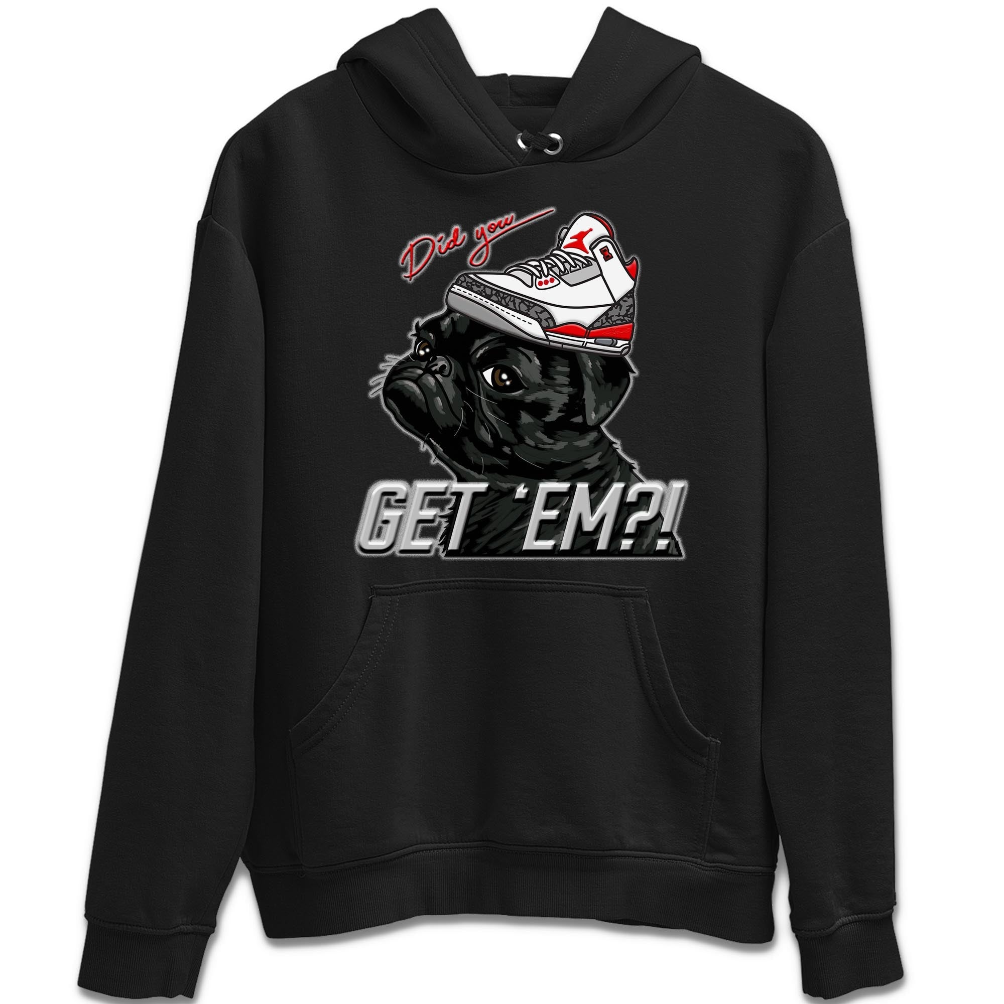 Pug Get Em Unisex Tops - Air Jordan 3 Fire Red