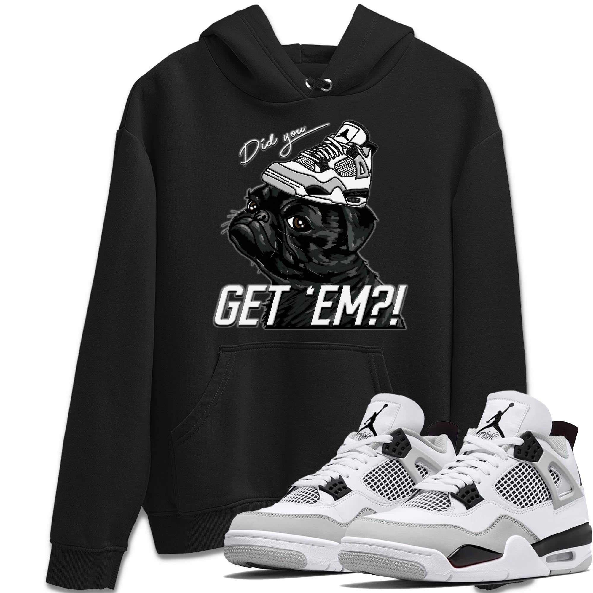 Pug Get Em Unisex Tops - Air Jordan 4 Military Black