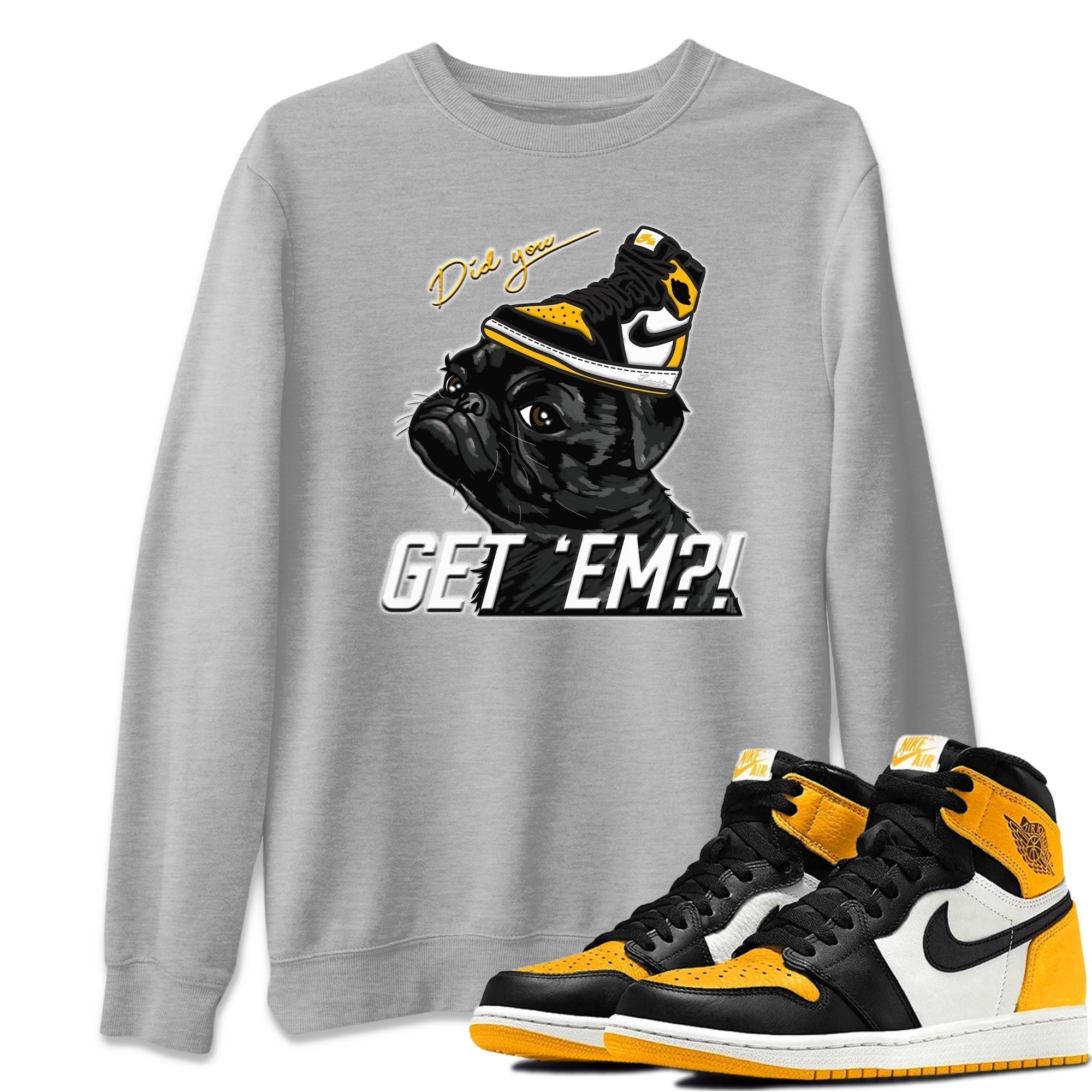 Pug Get Em Unisex Tops - Air Jordan 1 Taxi