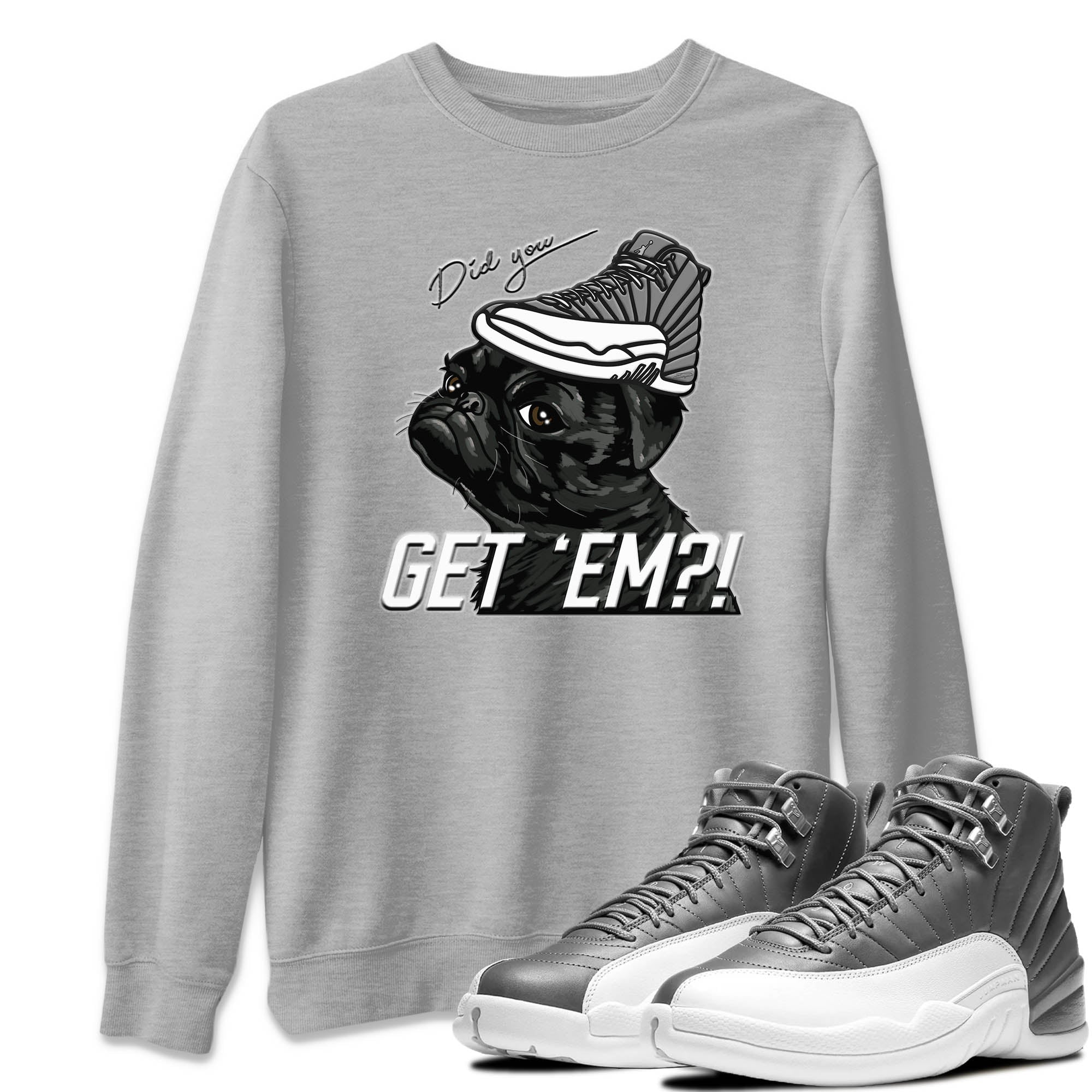 Pug Get Em Unisex Tops - Air Jordan 12 Stealth