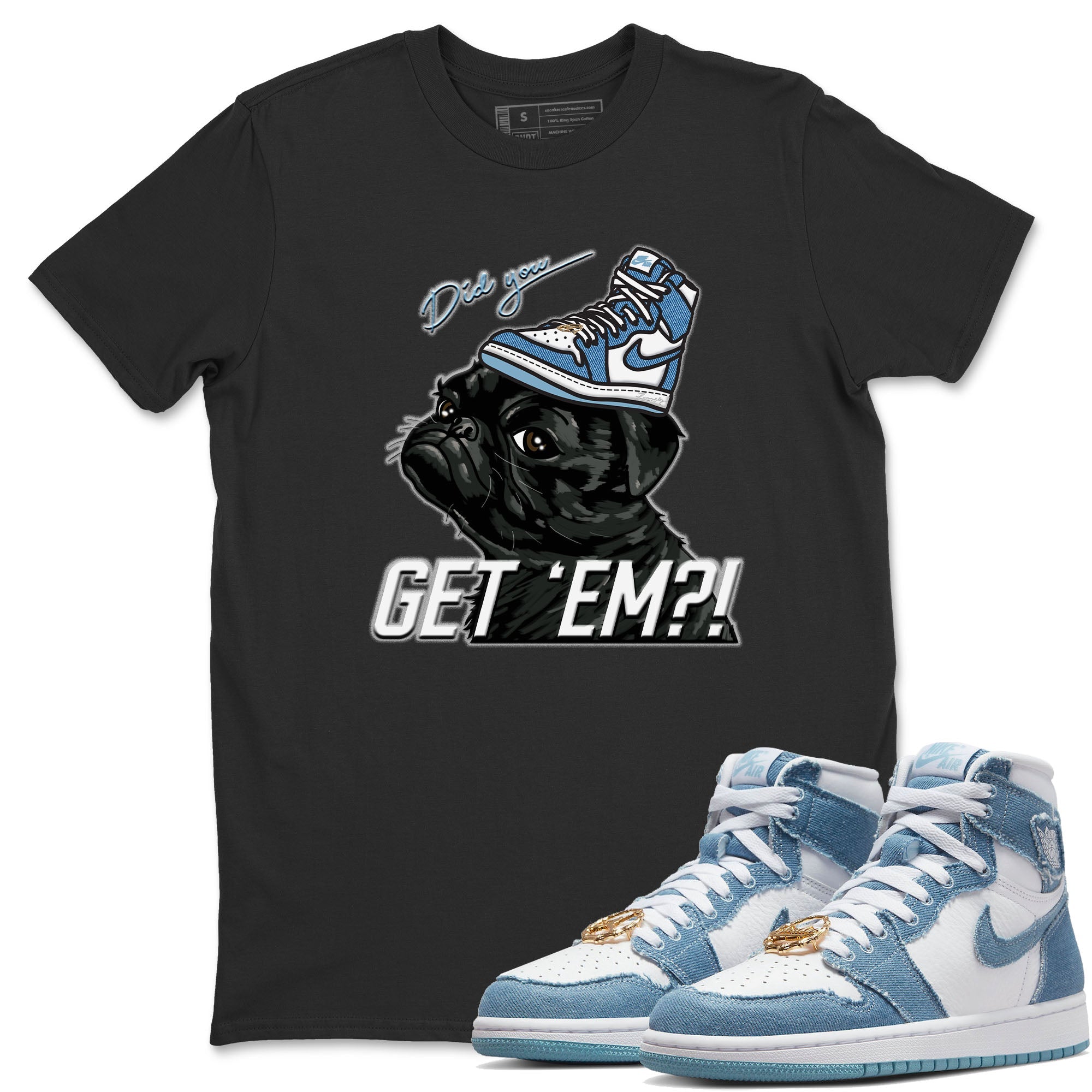 Pug Get Em Unisex Tops - Air Jordan 1 Denim