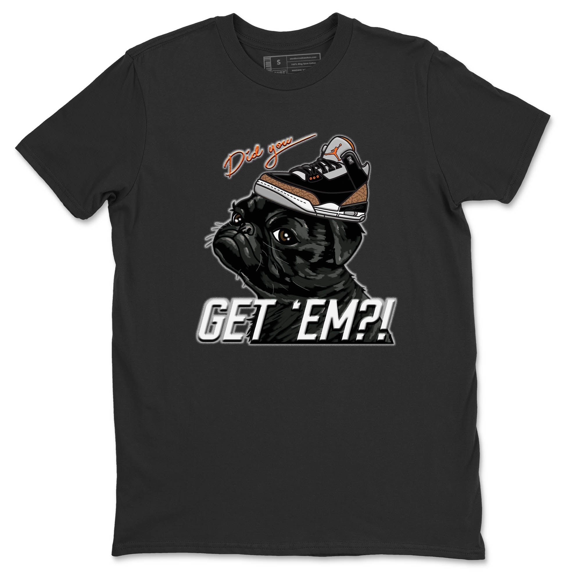Pug Get Em Unisex Tops - Air Jordan 3 Desert Elephant