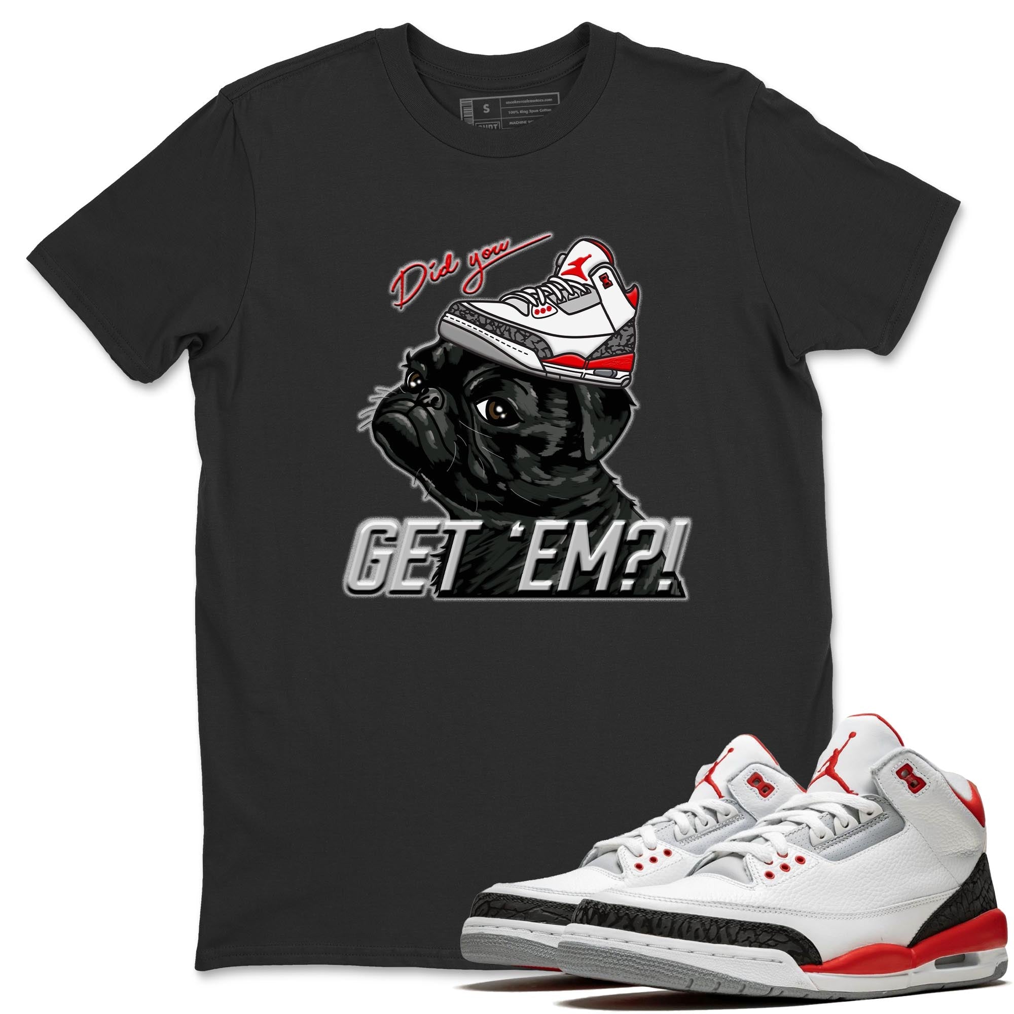 Pug Get Em Unisex Tops - Air Jordan 3 Fire Red