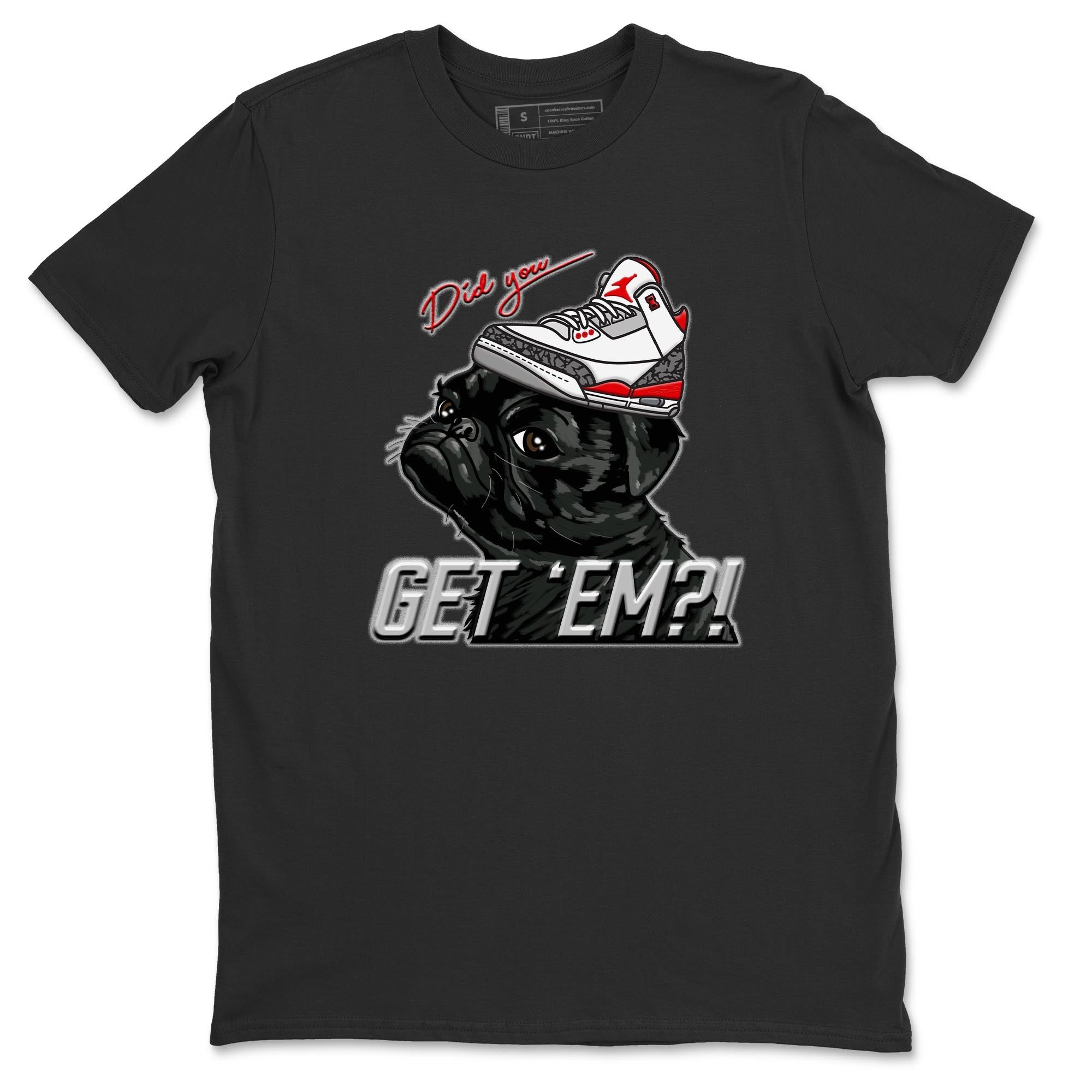 Pug Get Em Unisex Tops - Air Jordan 3 Fire Red