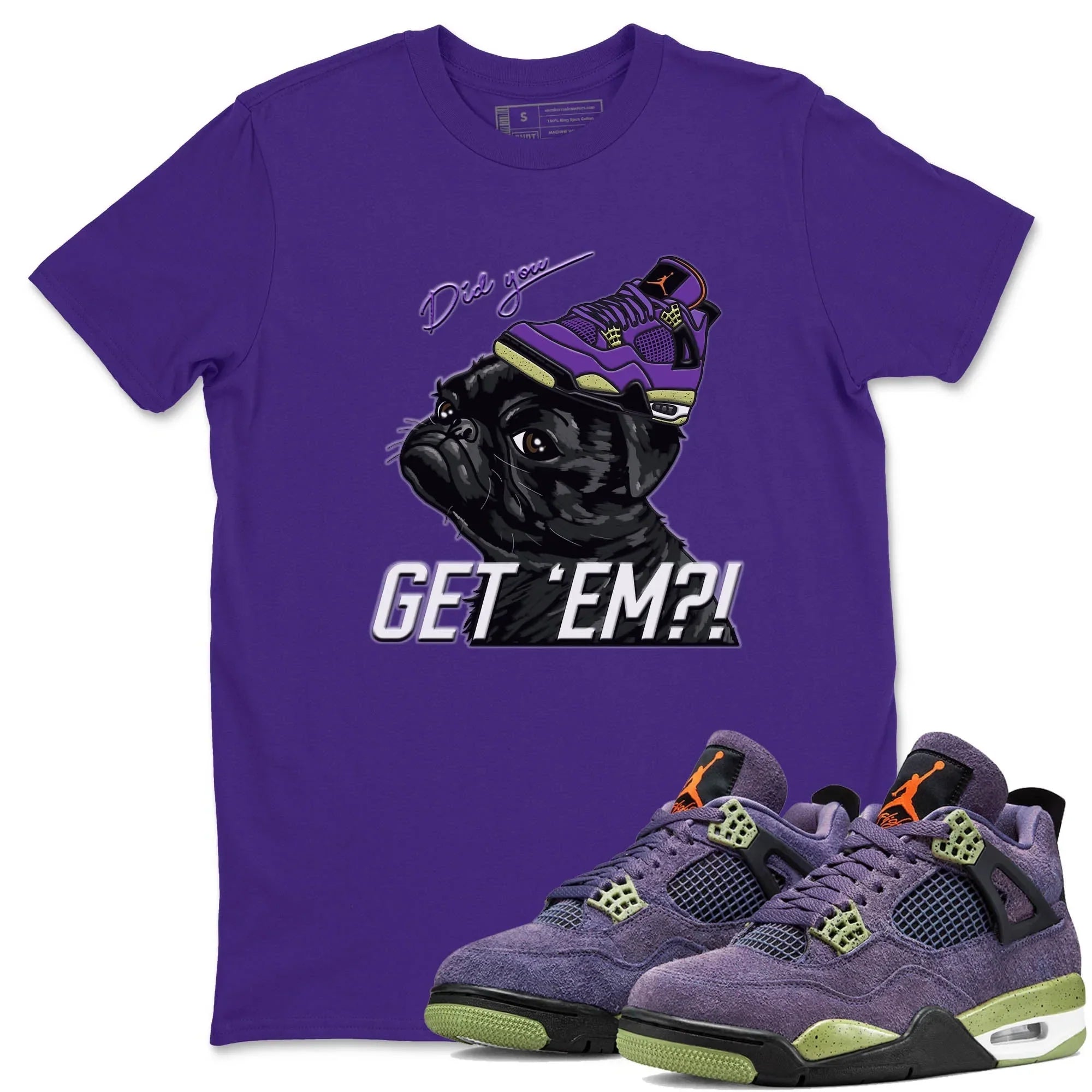 Pug Get Em Unisex Tops - Air Jordan 4 Canyon Purple