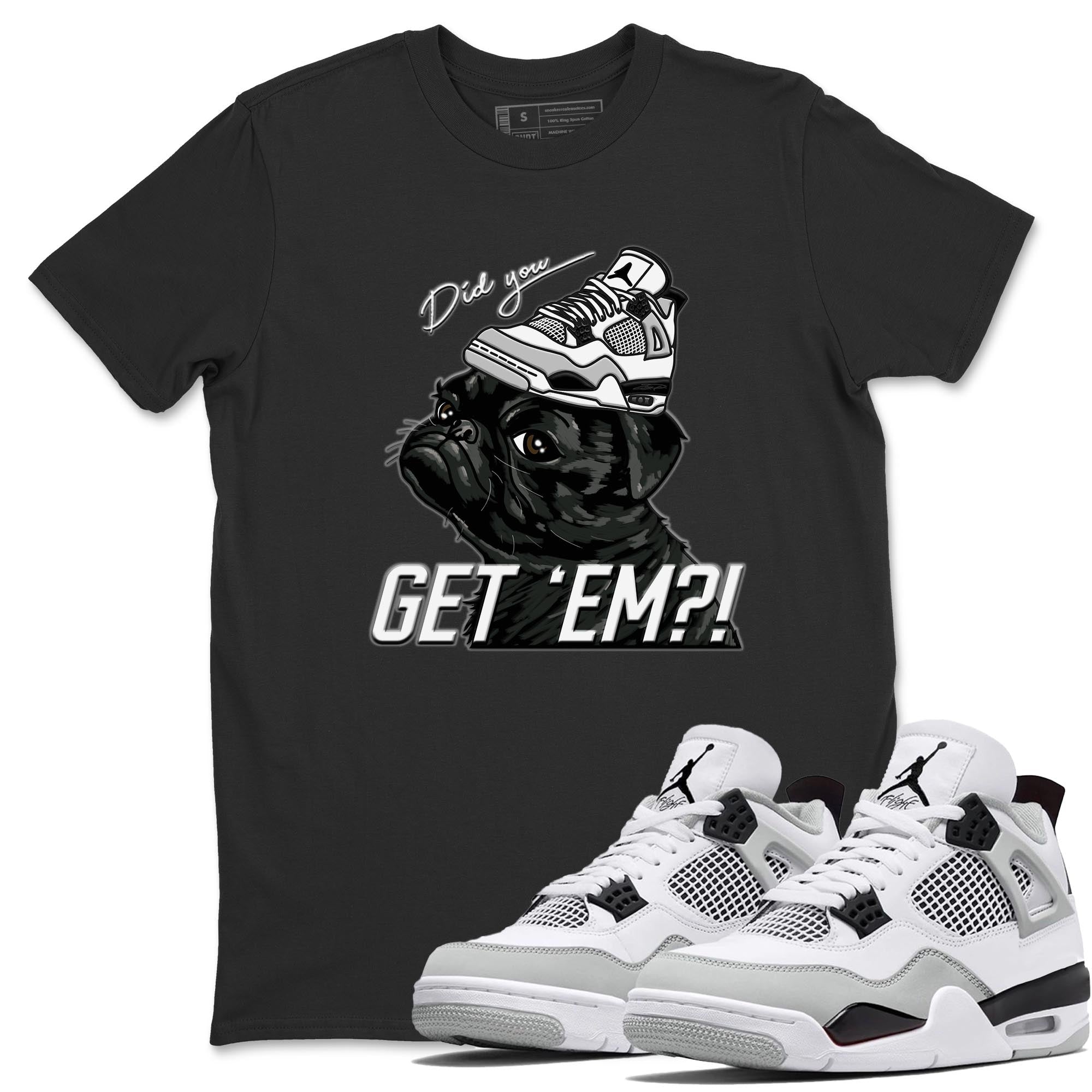 Pug Get Em Unisex Tops - Air Jordan 4 Military Black