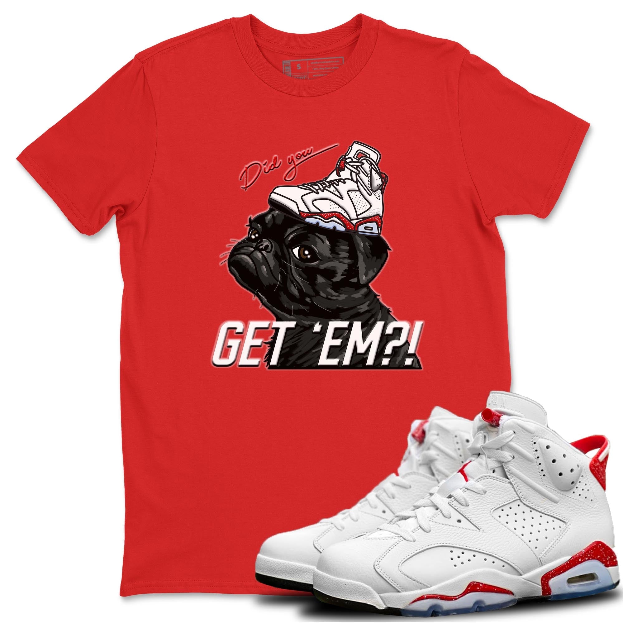 Pug Get Em Unisex Tops - Air Jordan 6 Red Velvet Cookies