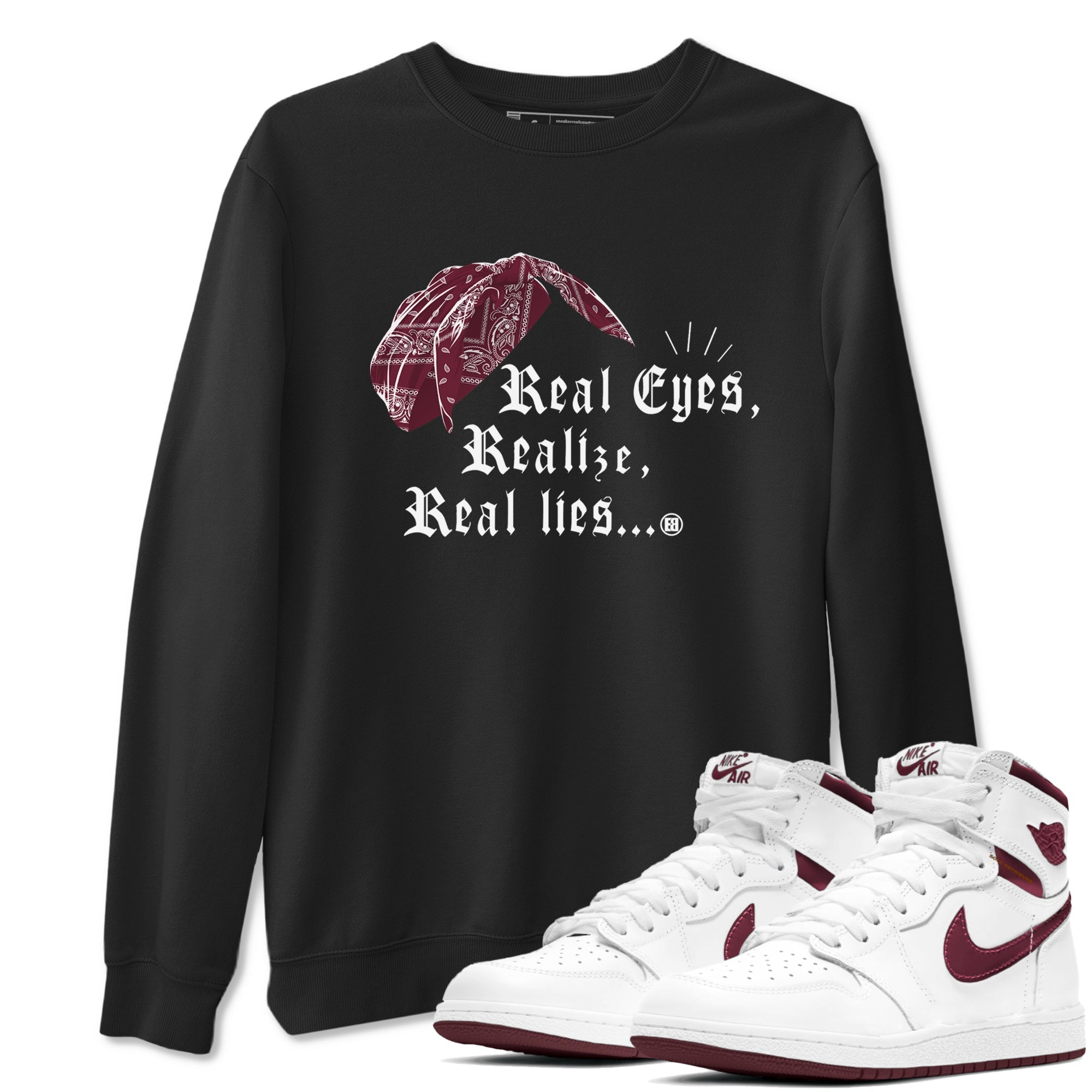 Real Eyes Realize Real Lies snkmatch Tees - Air Jordan 1 Metallic Burgundy