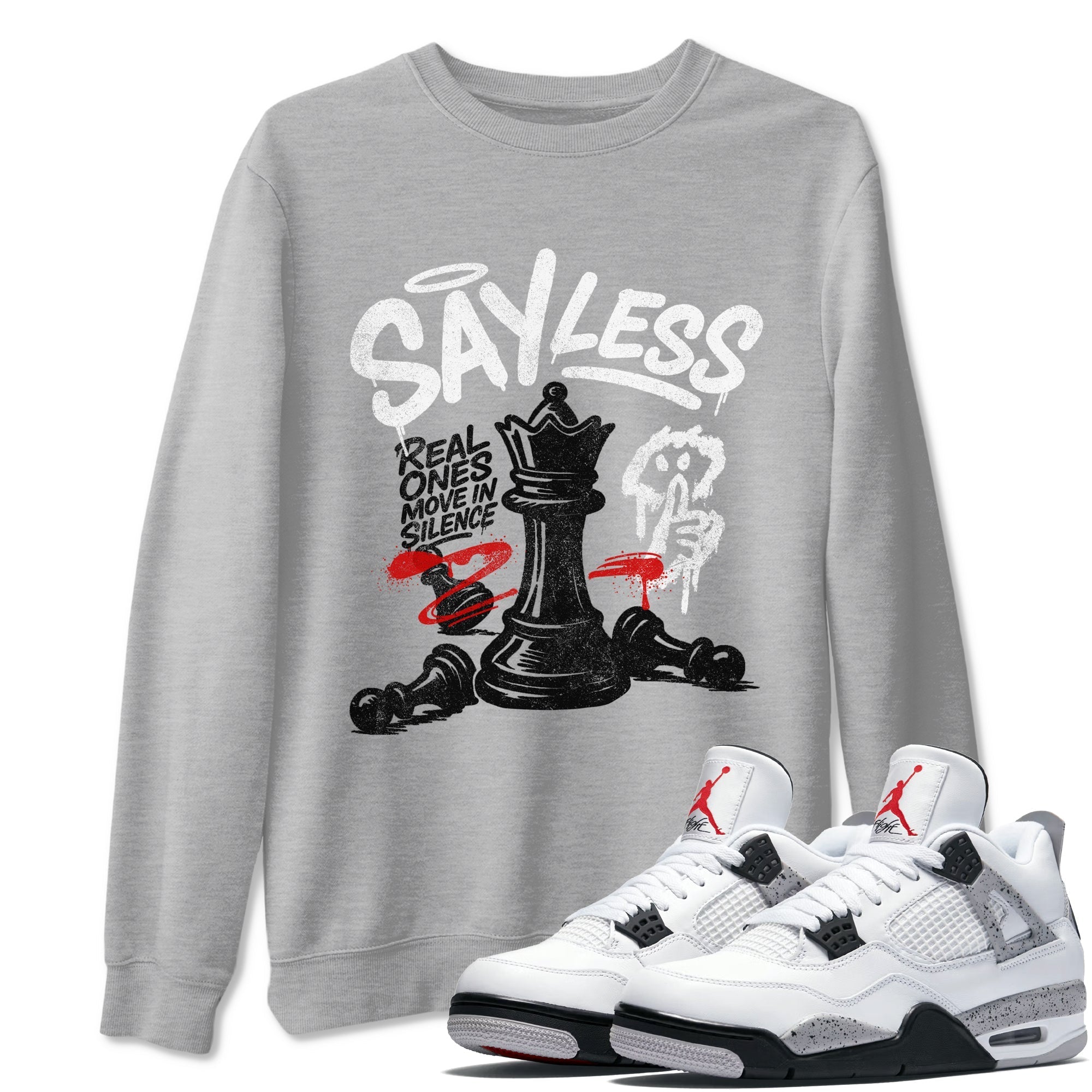 Say Less snkmatch Tees - Air Jordan 4 White Cement