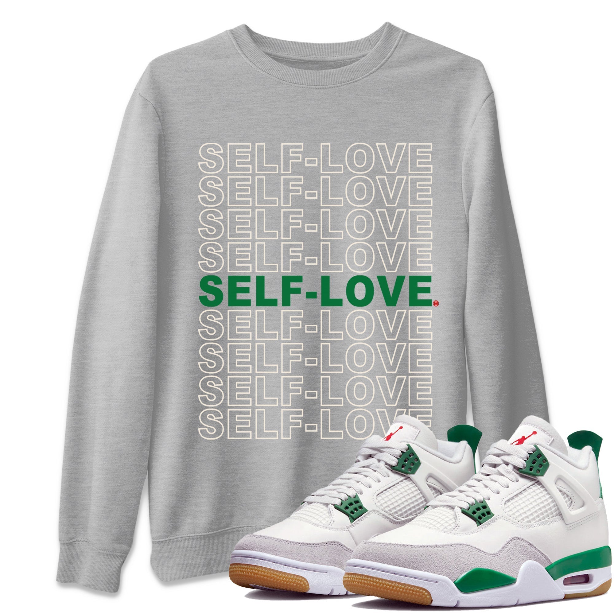 Self Love Unisex Tops - Air Jordan 4 Pine Green