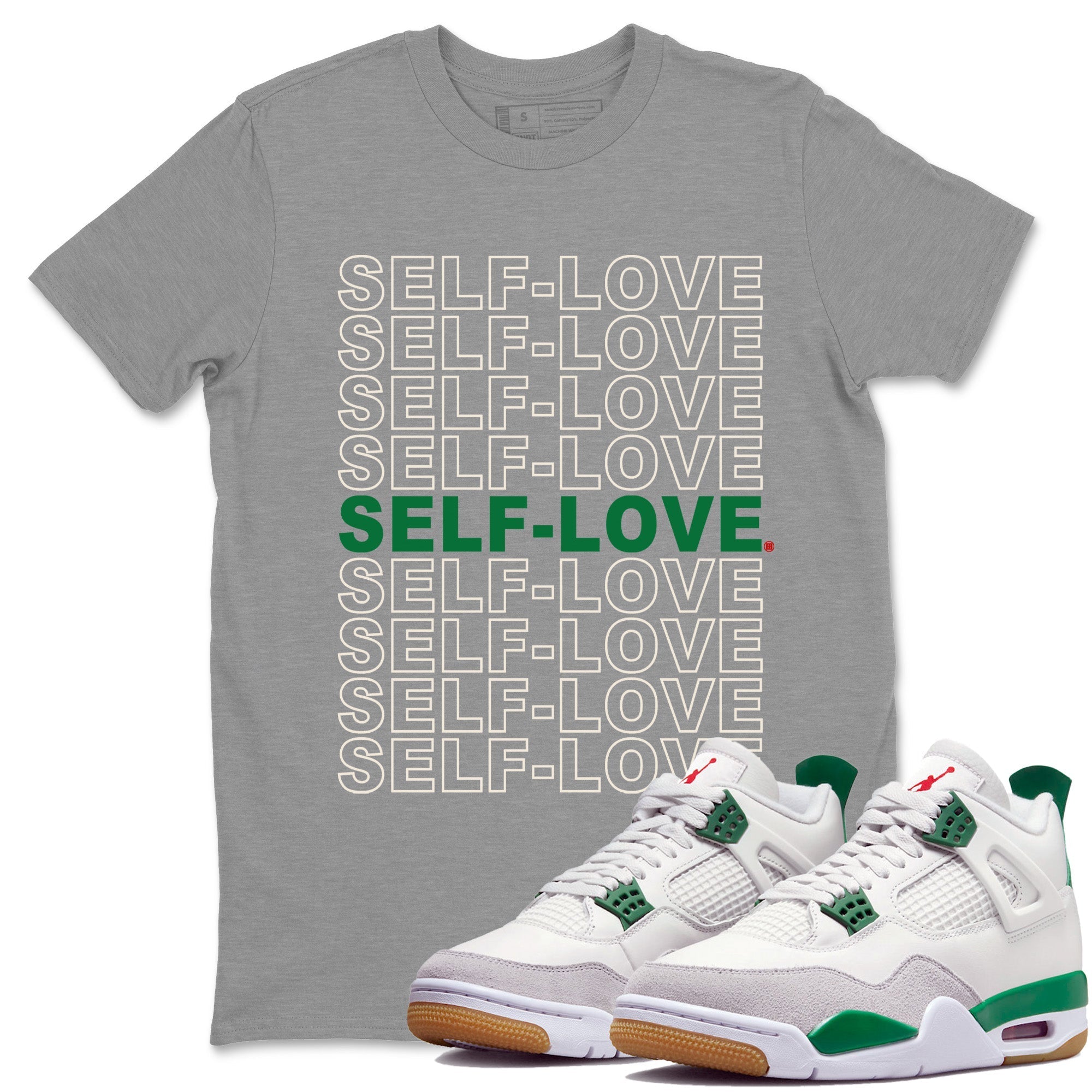 Self Love Unisex Tops - Air Jordan 4 Pine Green SB