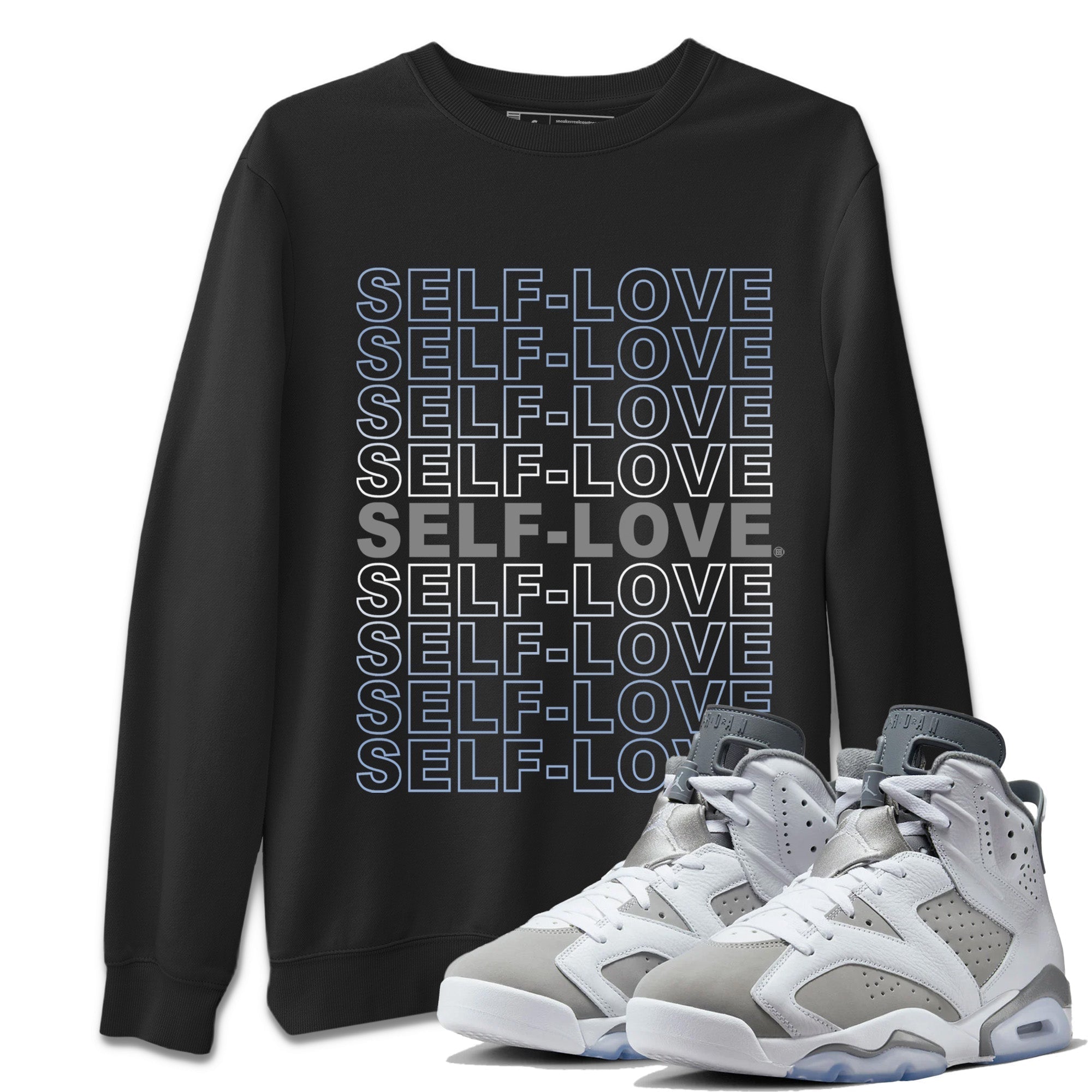 Self Love Unisex Tops - Air Jordan 6 Cool Grey