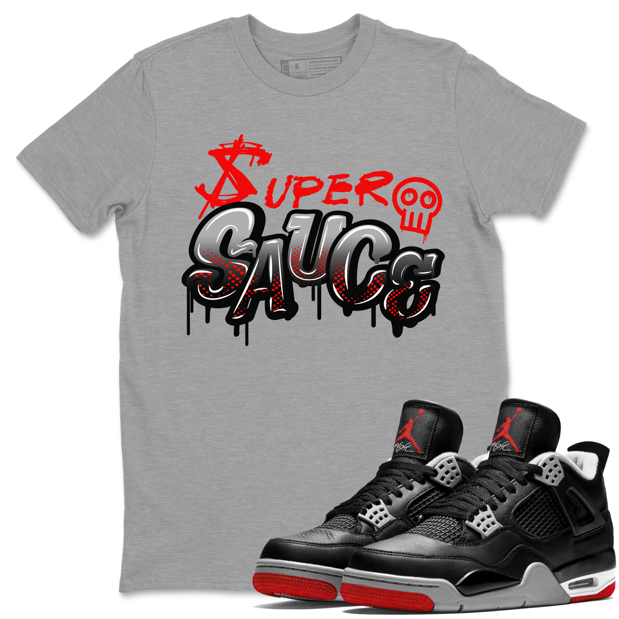 Super Sauce snkmatch Tees - Air Jordan 4 Bred Reimagined
