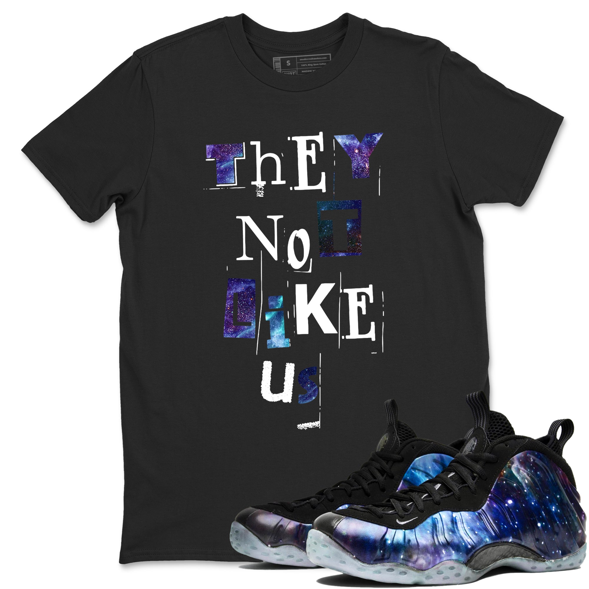They Not Like Us snkmatch Tees - Air Foamposite One Galaxy