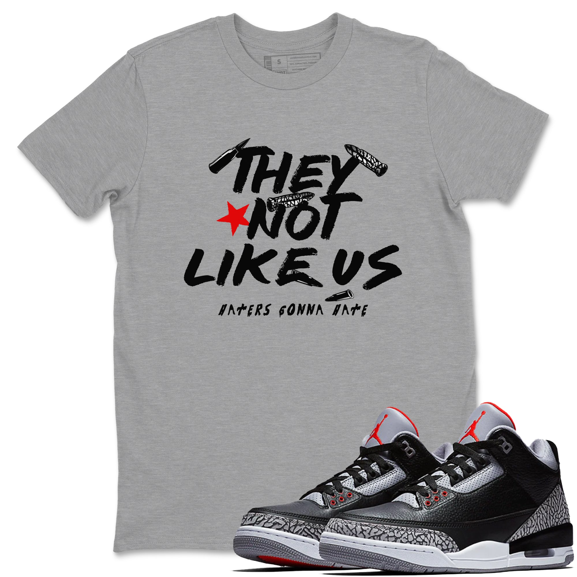 They Not Like Us snkmatch Tees - Air Jordan 3 Black Cement