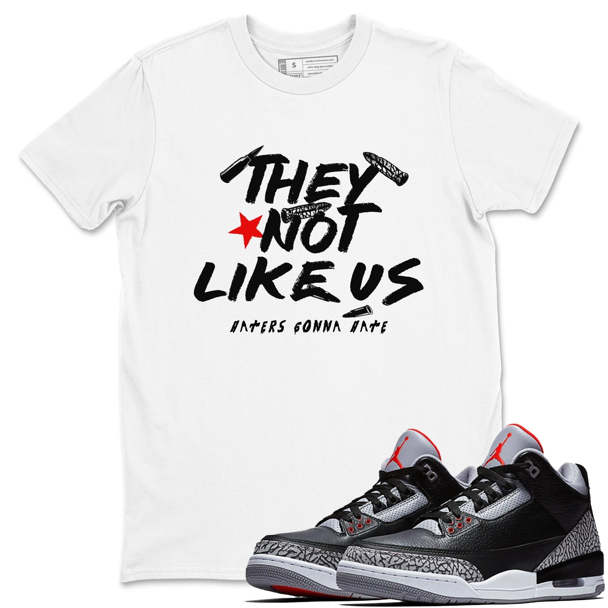 They Not Like Us snkmatch Tees - Air Jordan 3 Black Cement