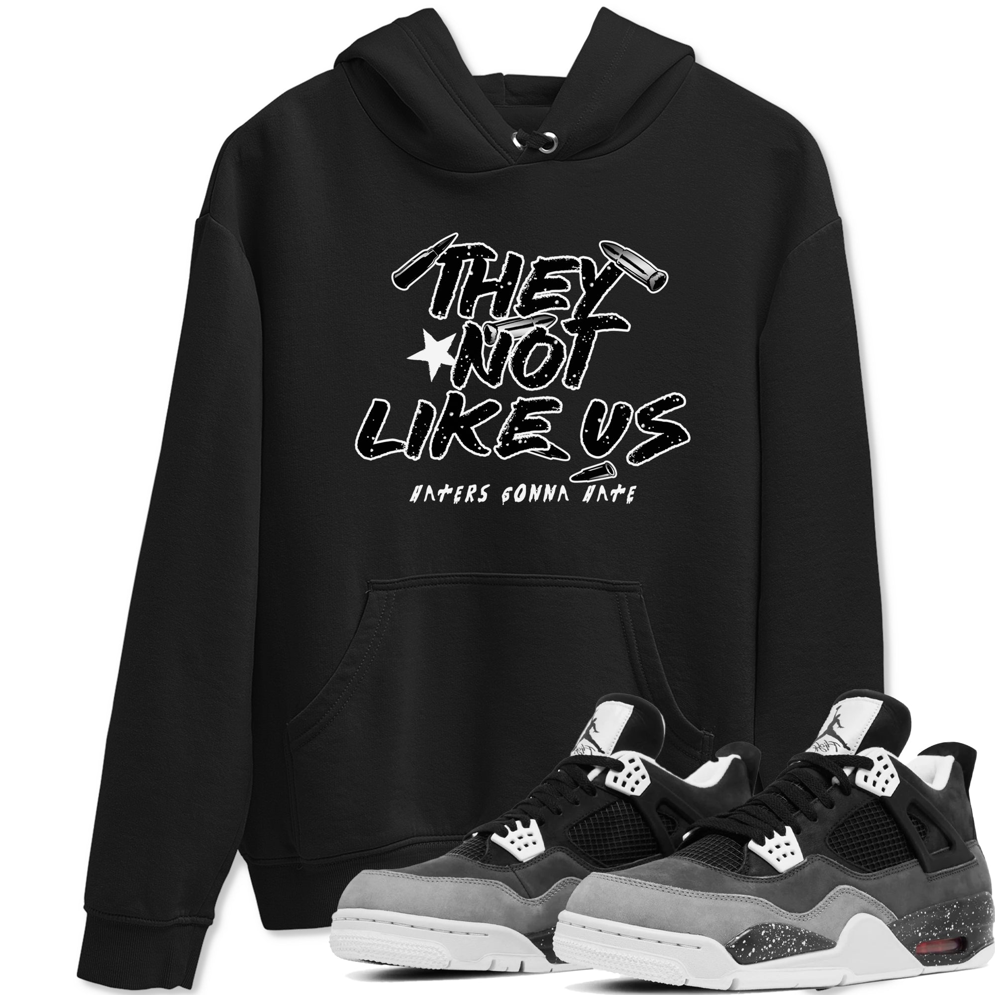 They Not Like Us snkmatch Tees - Air Jordan 4 Fear