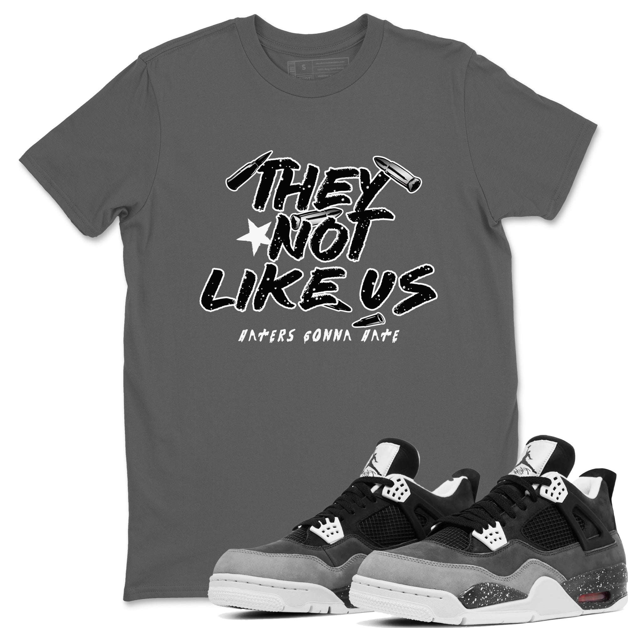 They Not Like Us snkmatch Tees - Air Jordan 4 Fear