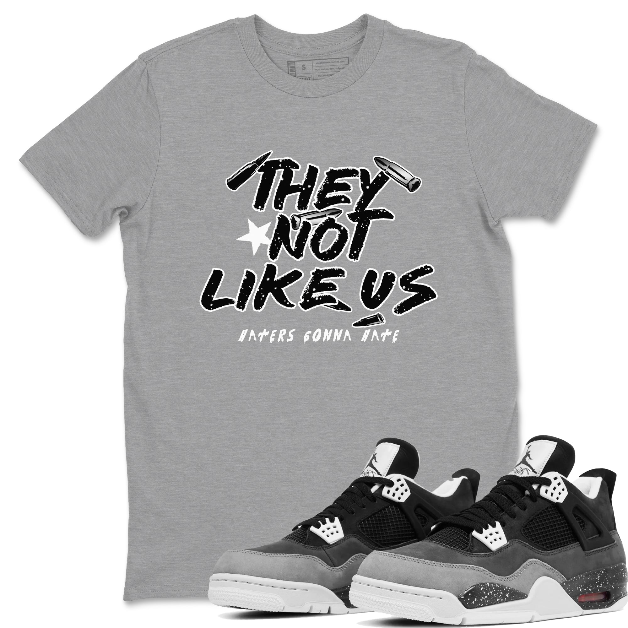 They Not Like Us snkmatch Tees - Air Jordan 4 Fear