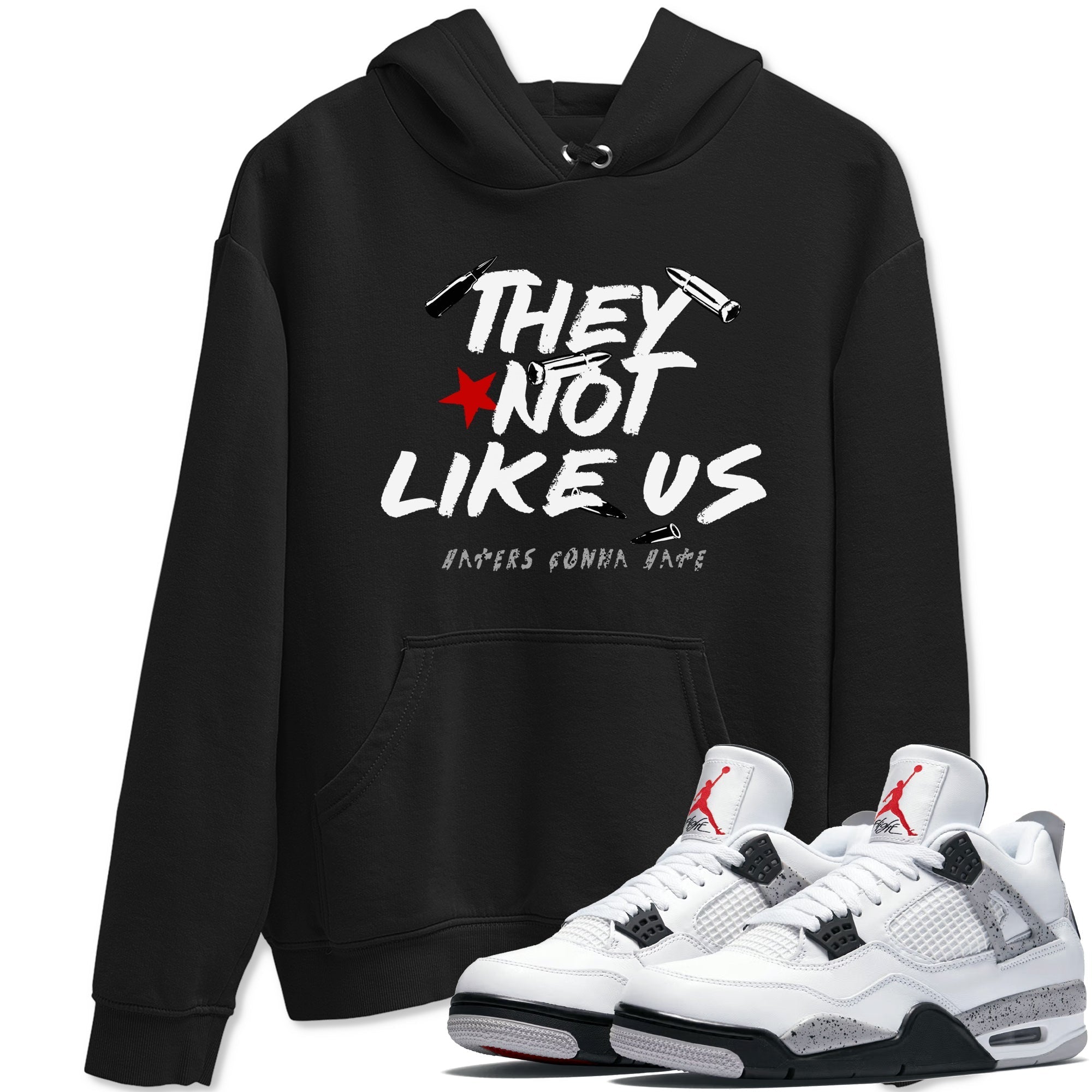 They Not Like Us snkmatch Tees - Air Jordan 4 White Cement