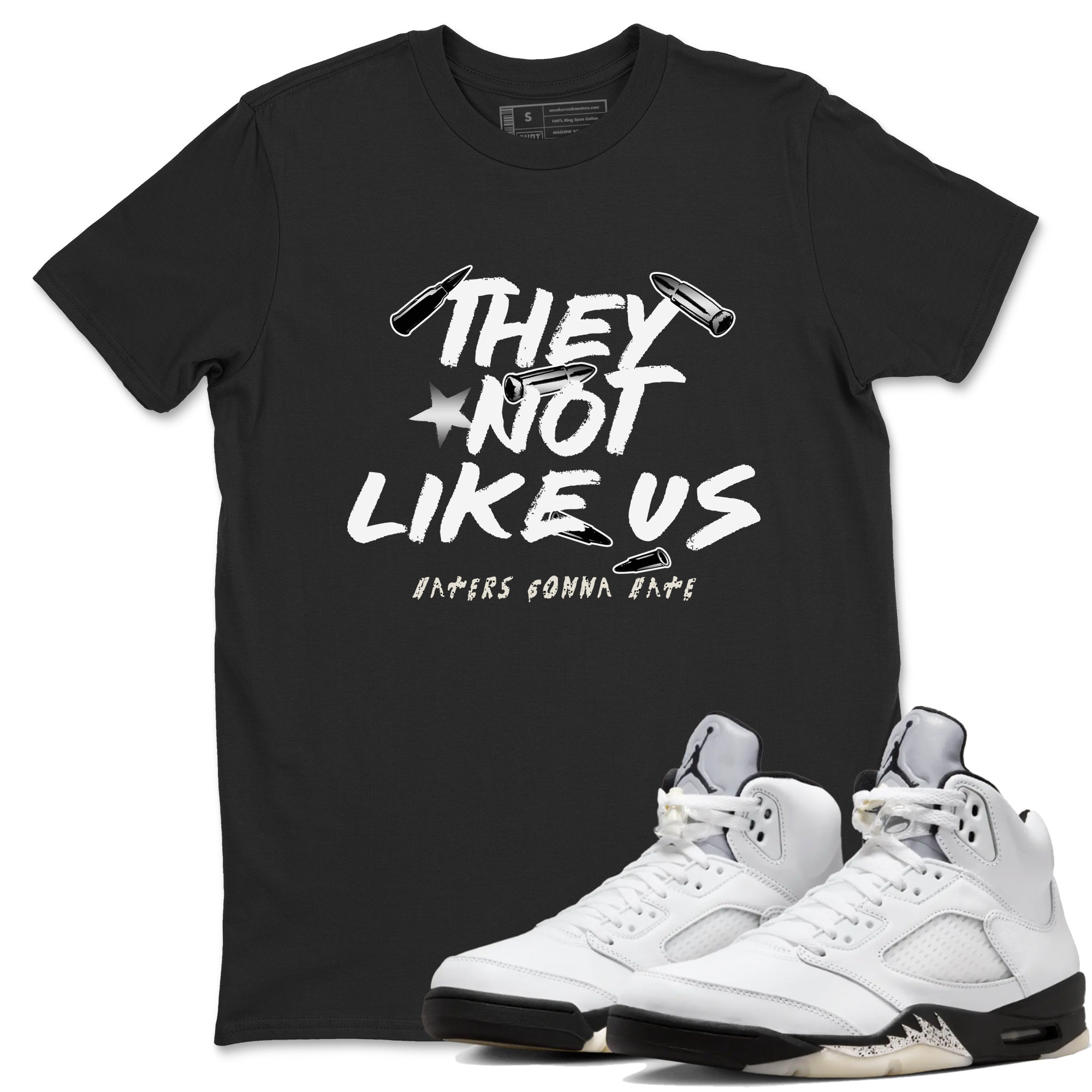 They Not Like Us snkmatch Tees - Air Jordan 5 White Black