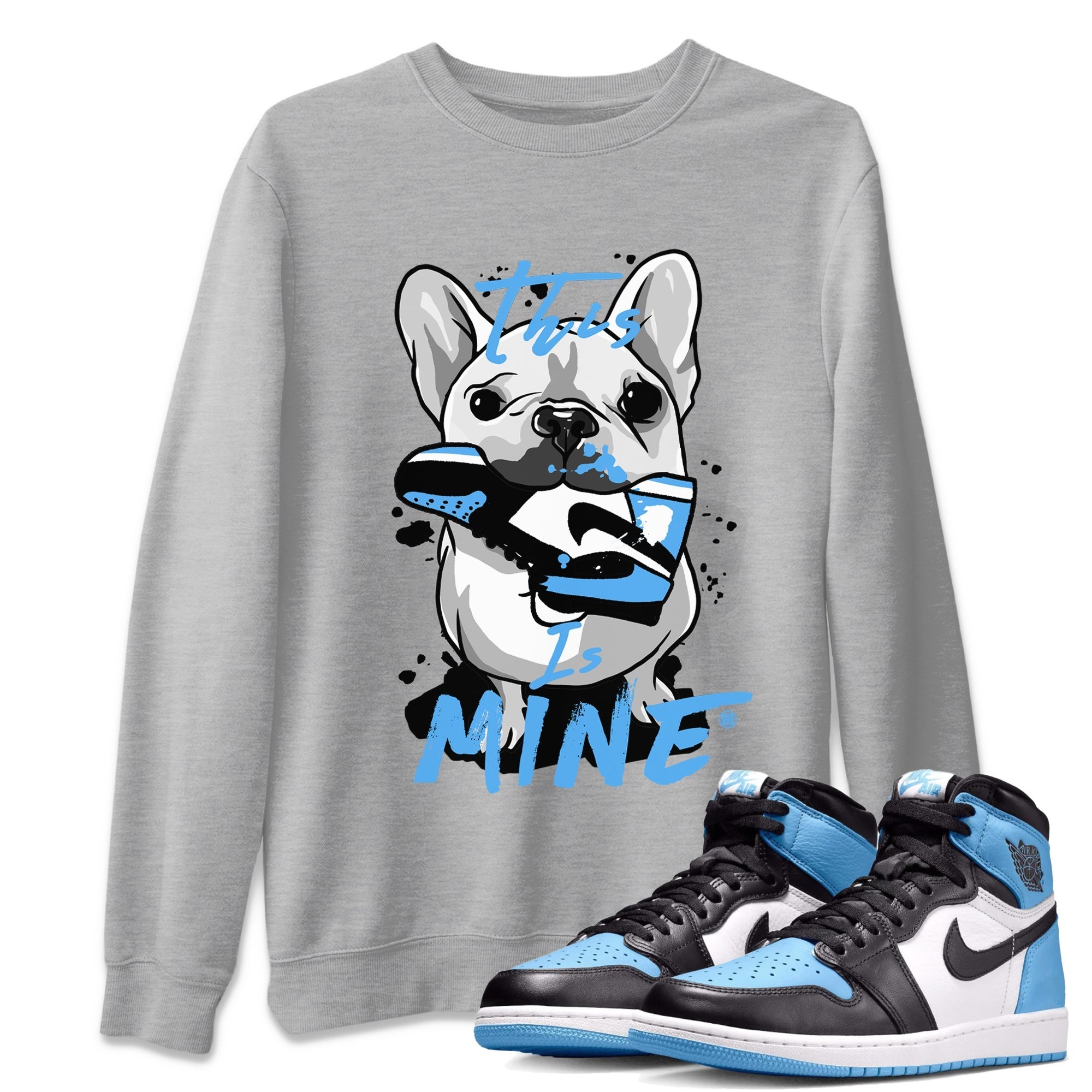 This Is Mine Unisex Tops - Air Jordan 1 UNC Toe