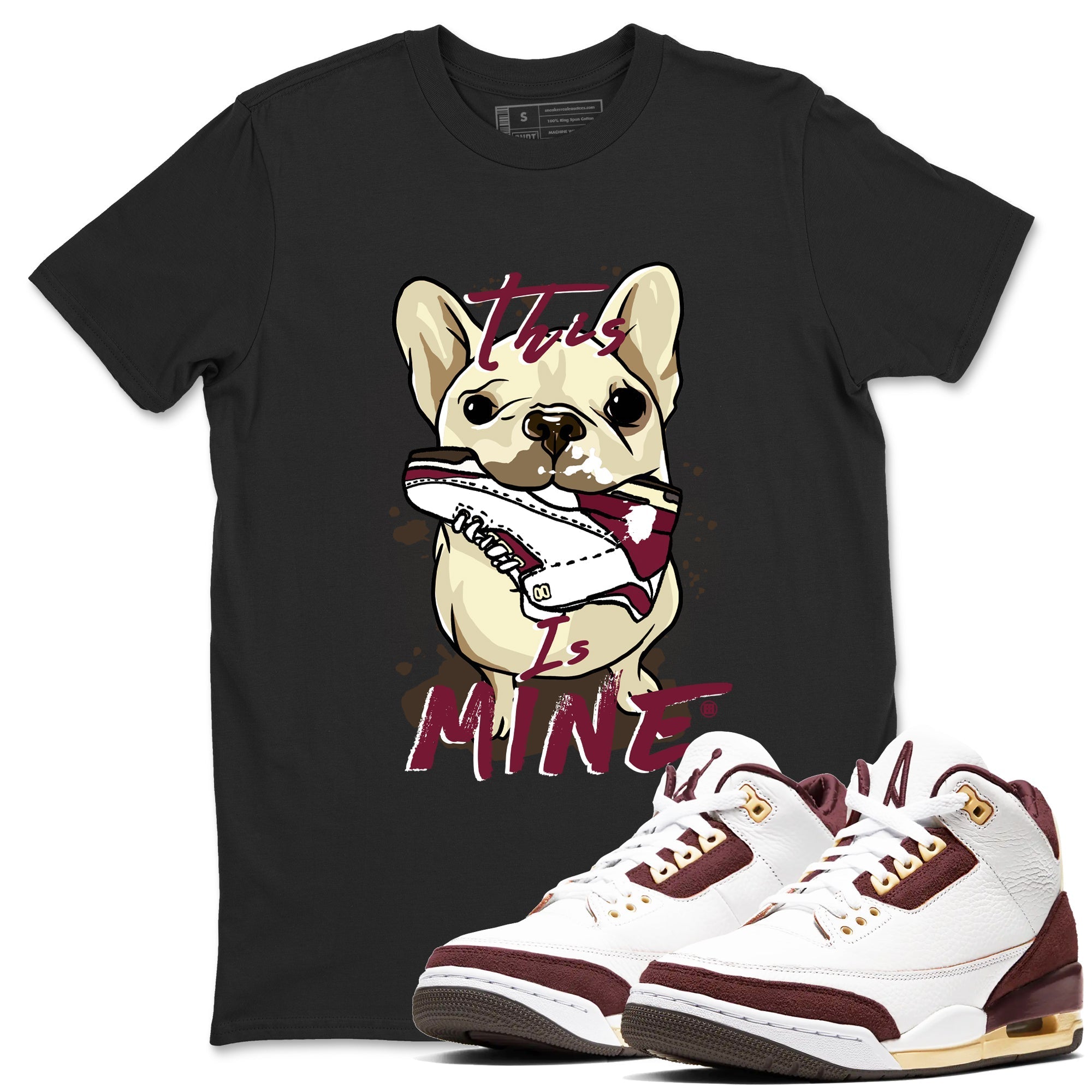 This Is Mine snkmatch Tees - Air Jordan 3 A Ma Maniere x Burgundy Crush