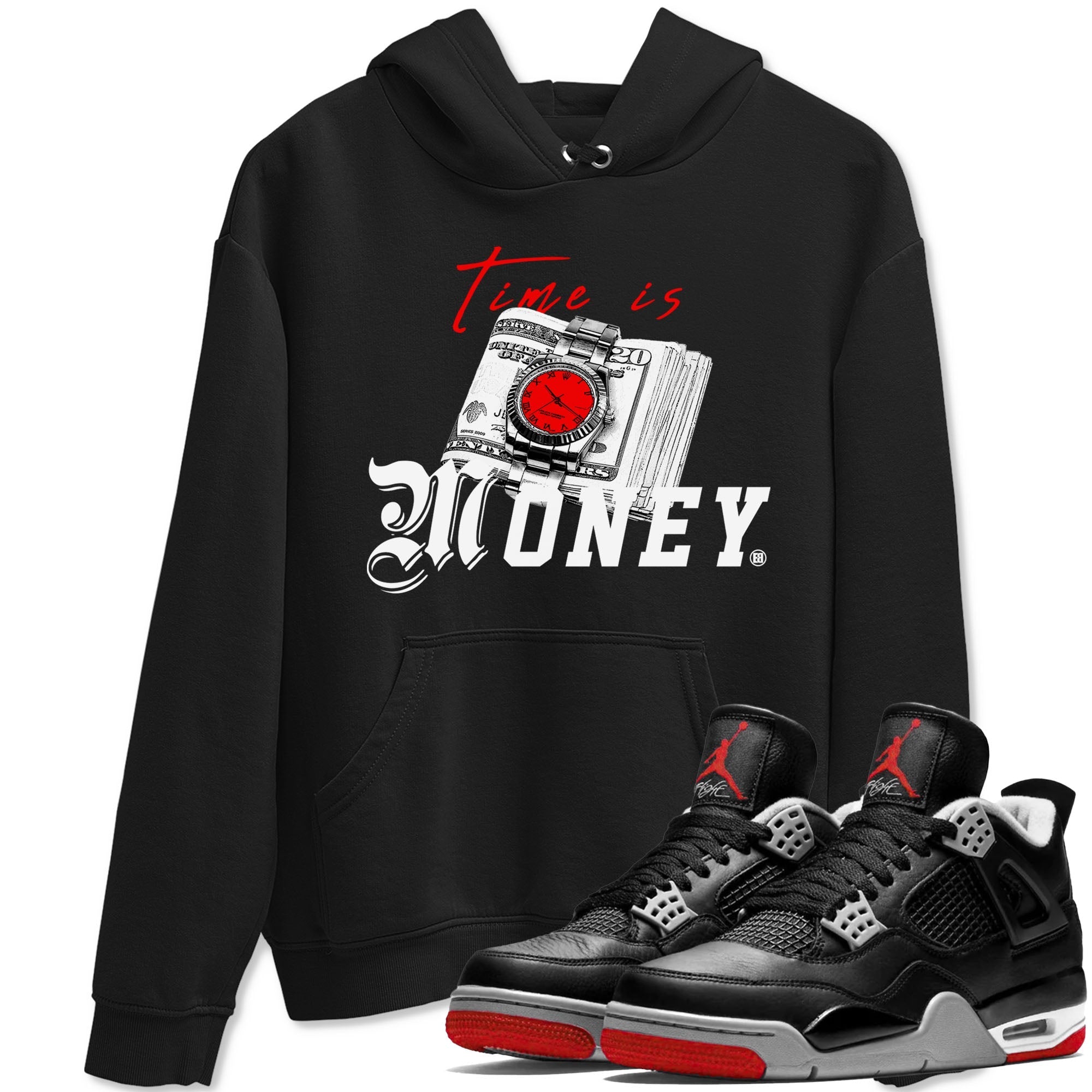 Time Is Money snkmatch Tees - Air Jordan 4 Bred Reimagined