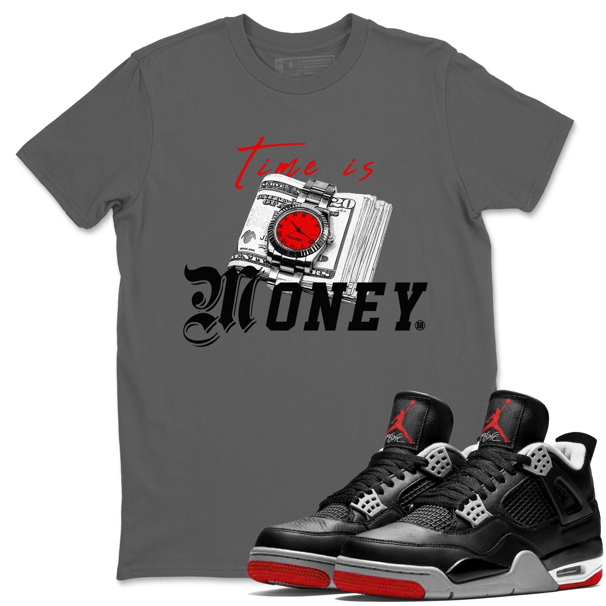 Time Is Money snkmatch Tees - Air Jordan 4 Bred Reimagined