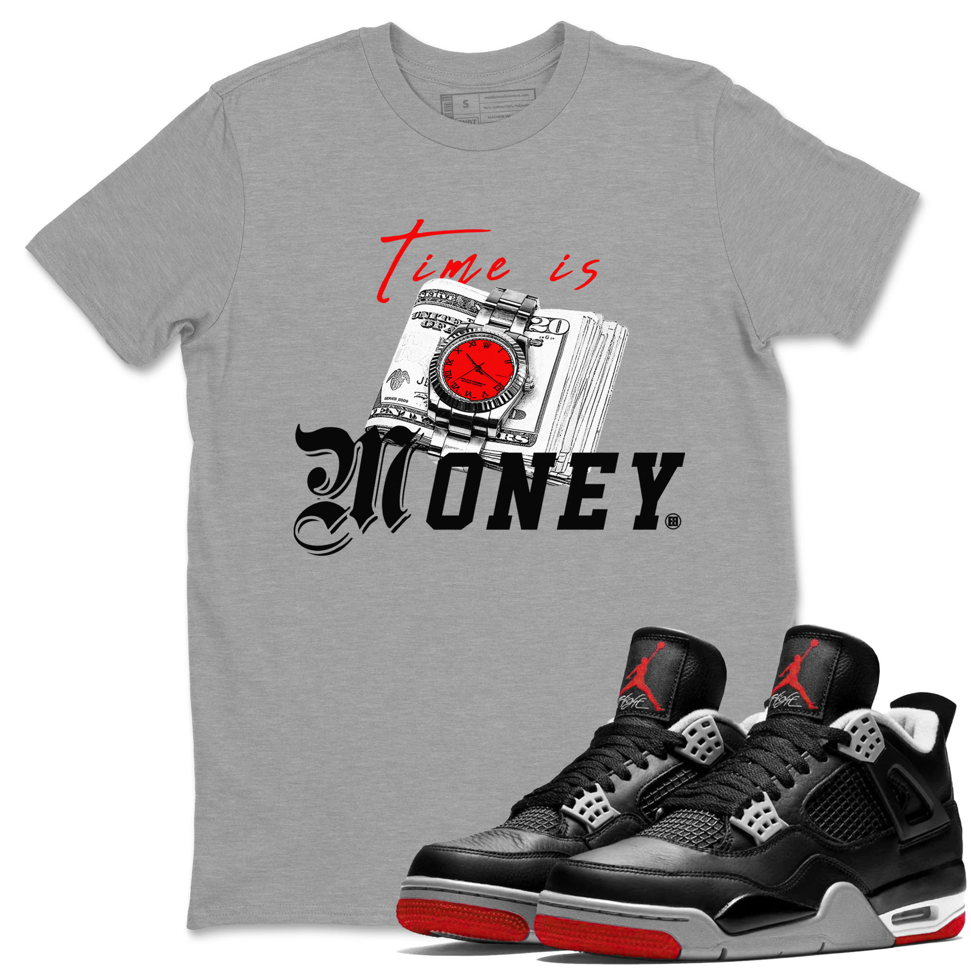 Time Is Money snkmatch Tees - Air Jordan 4 Bred Reimagined