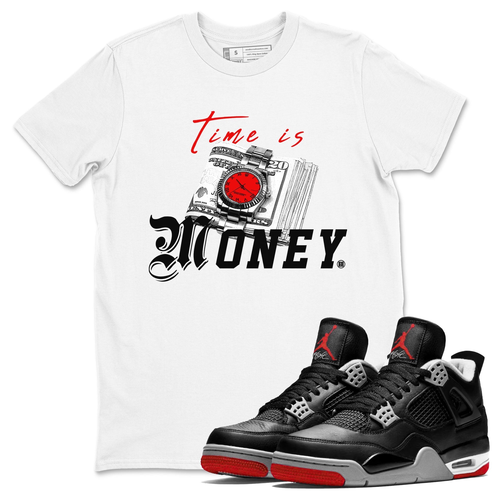 Time Is Money snkmatch Tees - Air Jordan 4 Bred Reimagined