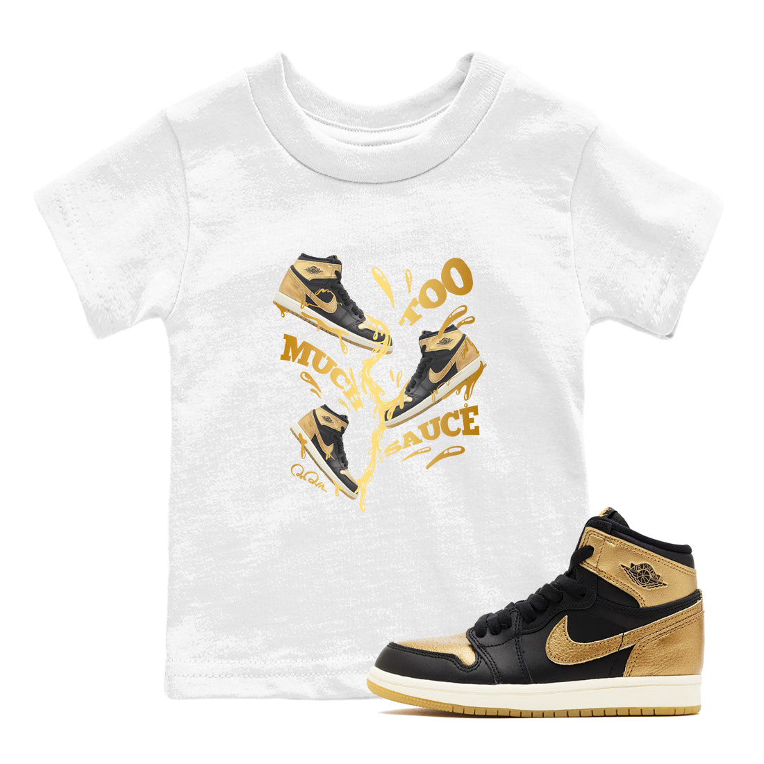 Too Much Sauce snkmatch Tees Kids - Air Jordan 1 Black Metallic Gold