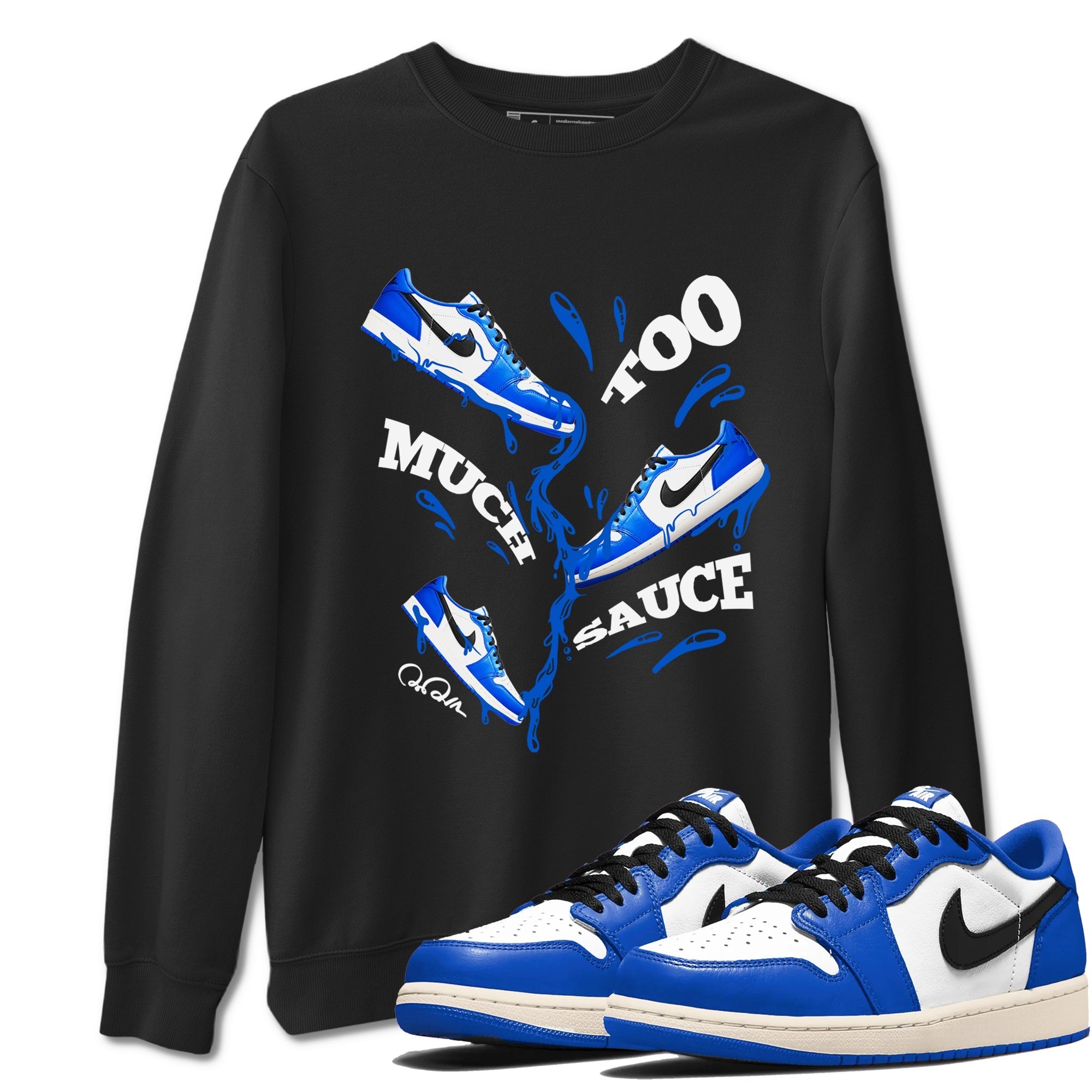 Too Much Sauce snkmatch Tees - Air Jordan 1 Game Royal