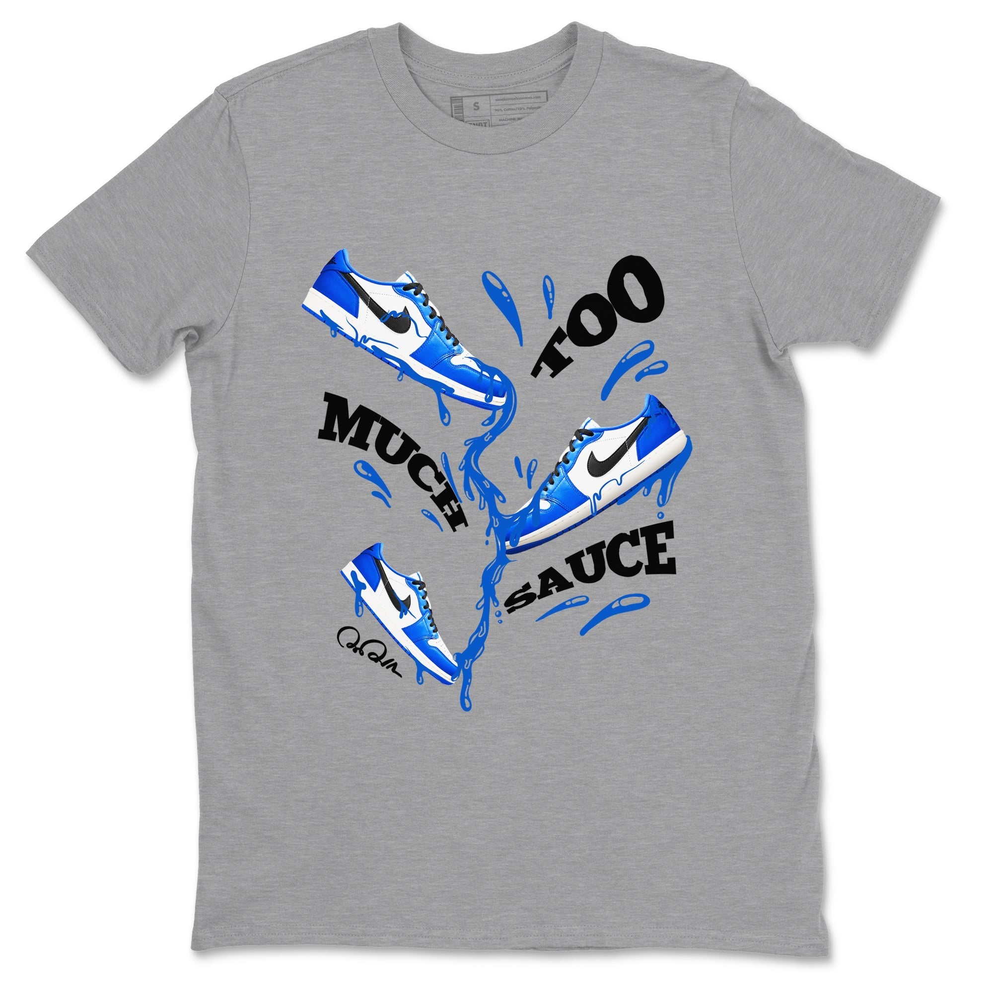 Too Much Sauce snkmatch Tees - Air Jordan 1 Game Royal