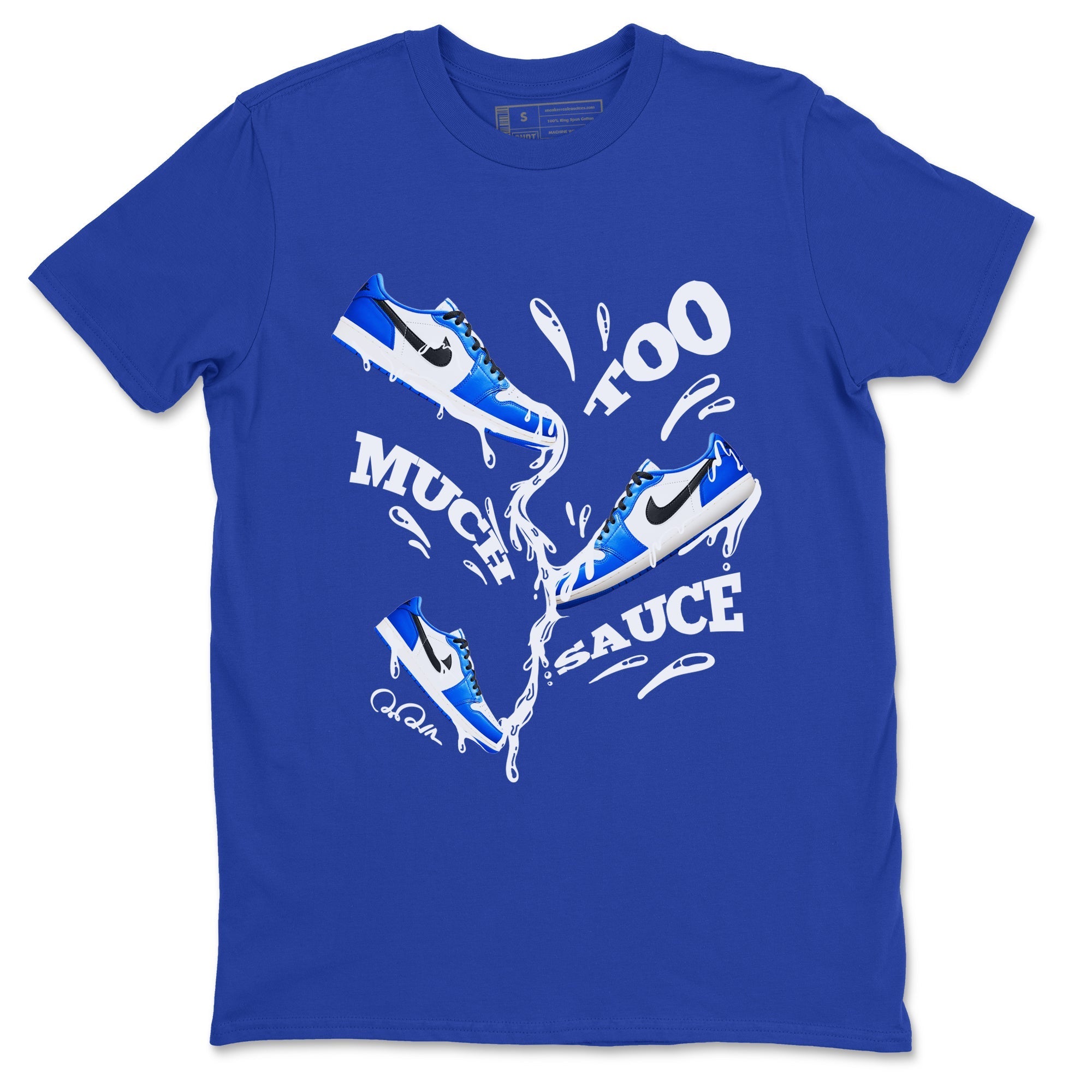 Too Much Sauce snkmatch Tees - Air Jordan 1 Game Royal