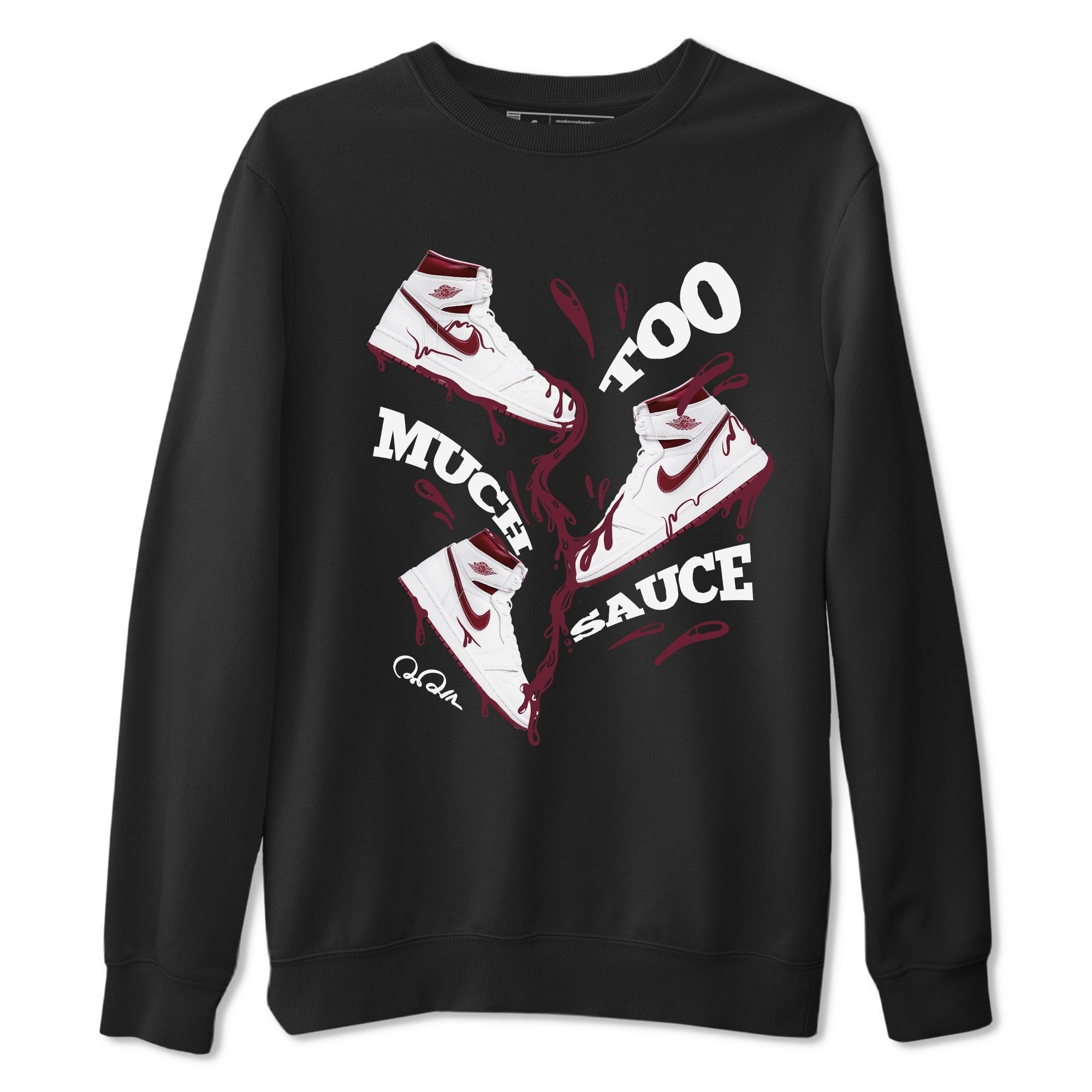 Too Much Sauce snkmatch Tee - Air Jordan 1 Metallic Burgundy