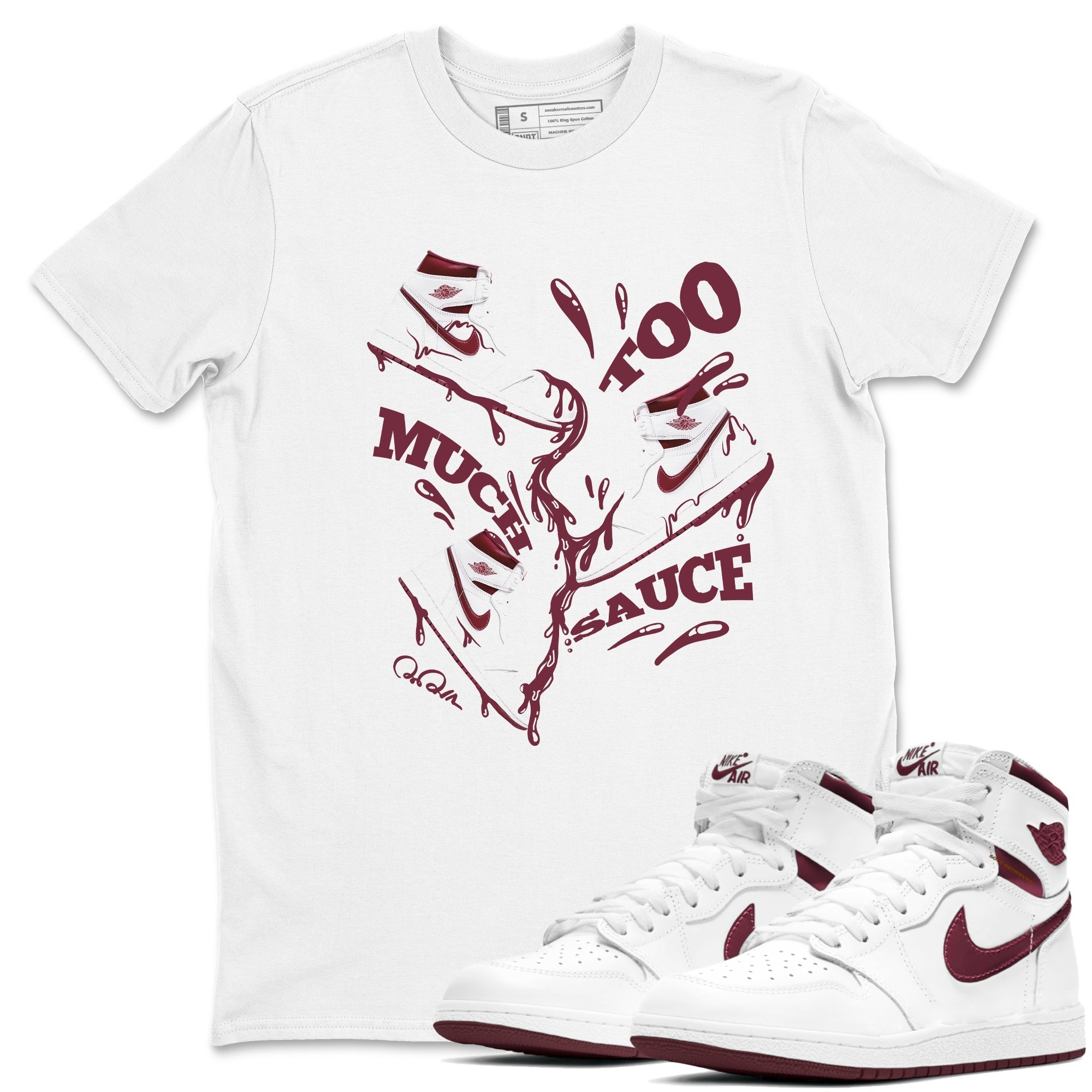 Too Much Sauce snkmatch Tee - Air Jordan 1 Metallic Burgundy