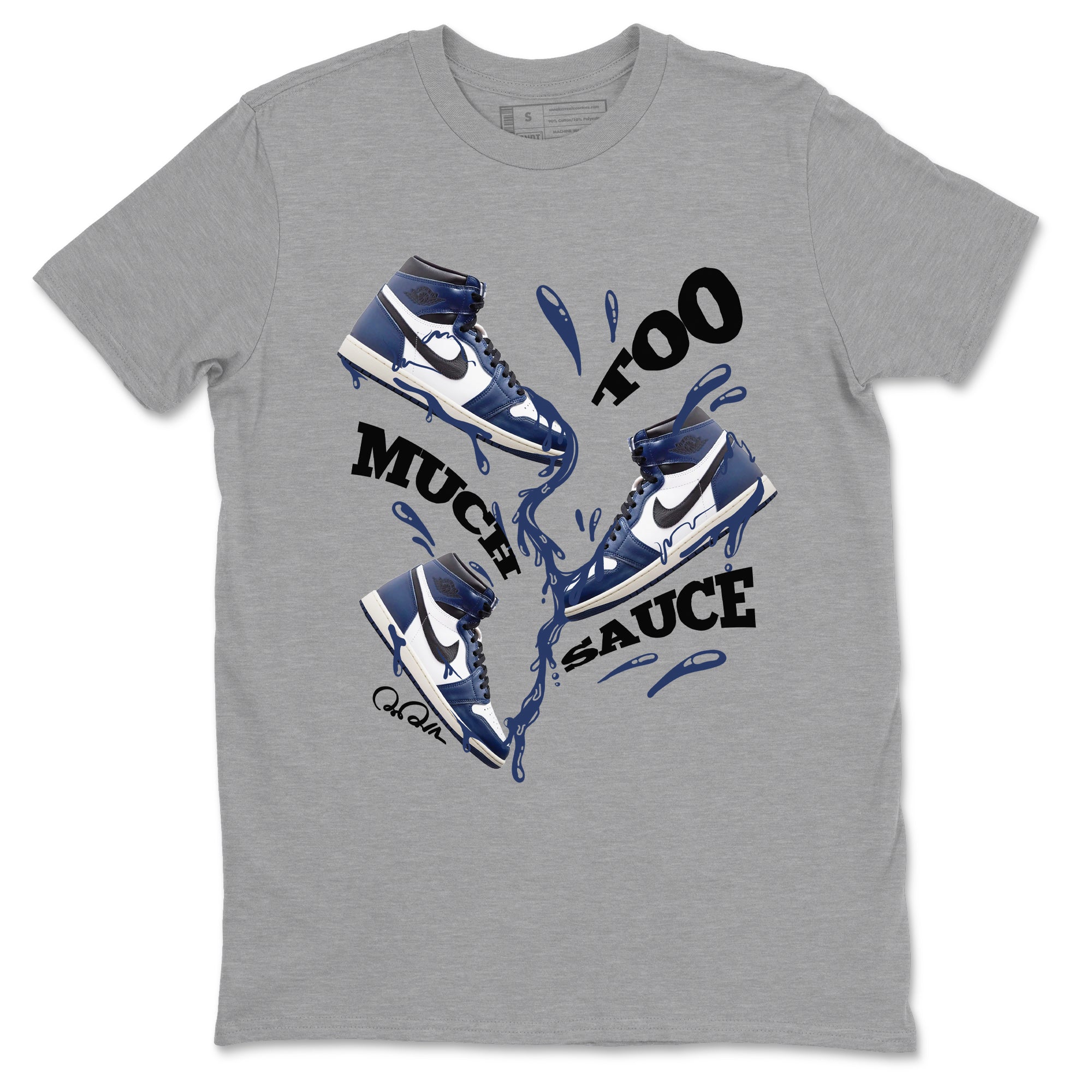 Too Much Sauce snkmatch Tees - Air Jordan 1 Midnight Navy