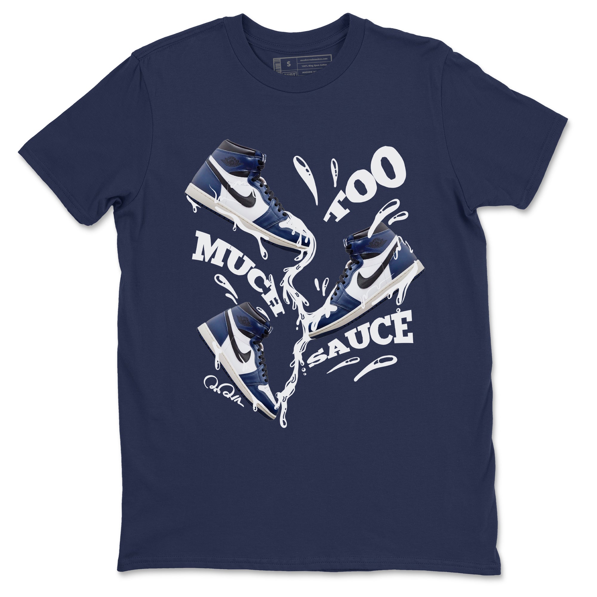 Too Much Sauce snkmatch Tees - Air Jordan 1 Midnight Navy