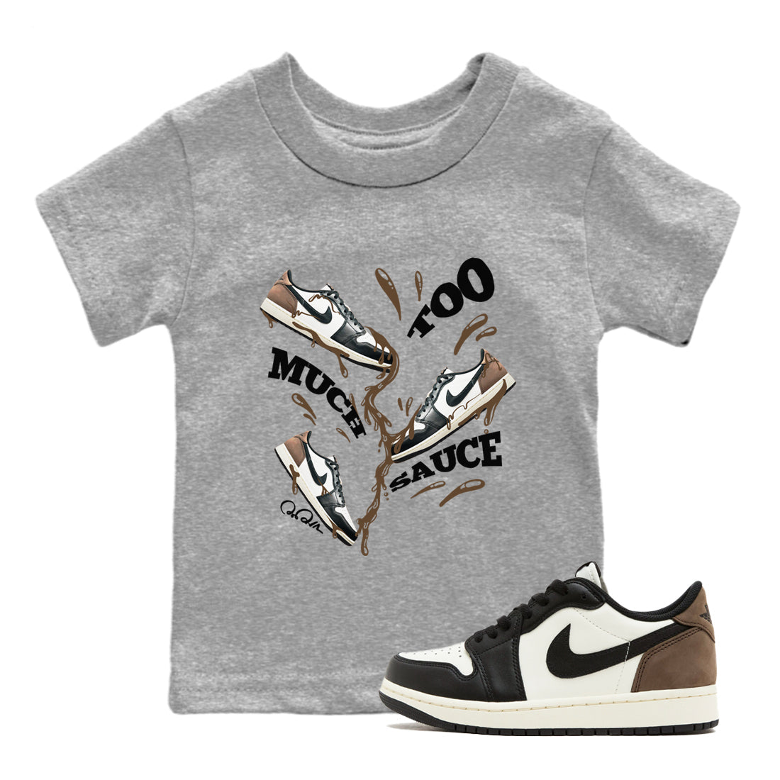 Too Much Sauce snkmatch Tees Kids - Air Jordan 1 Mocha